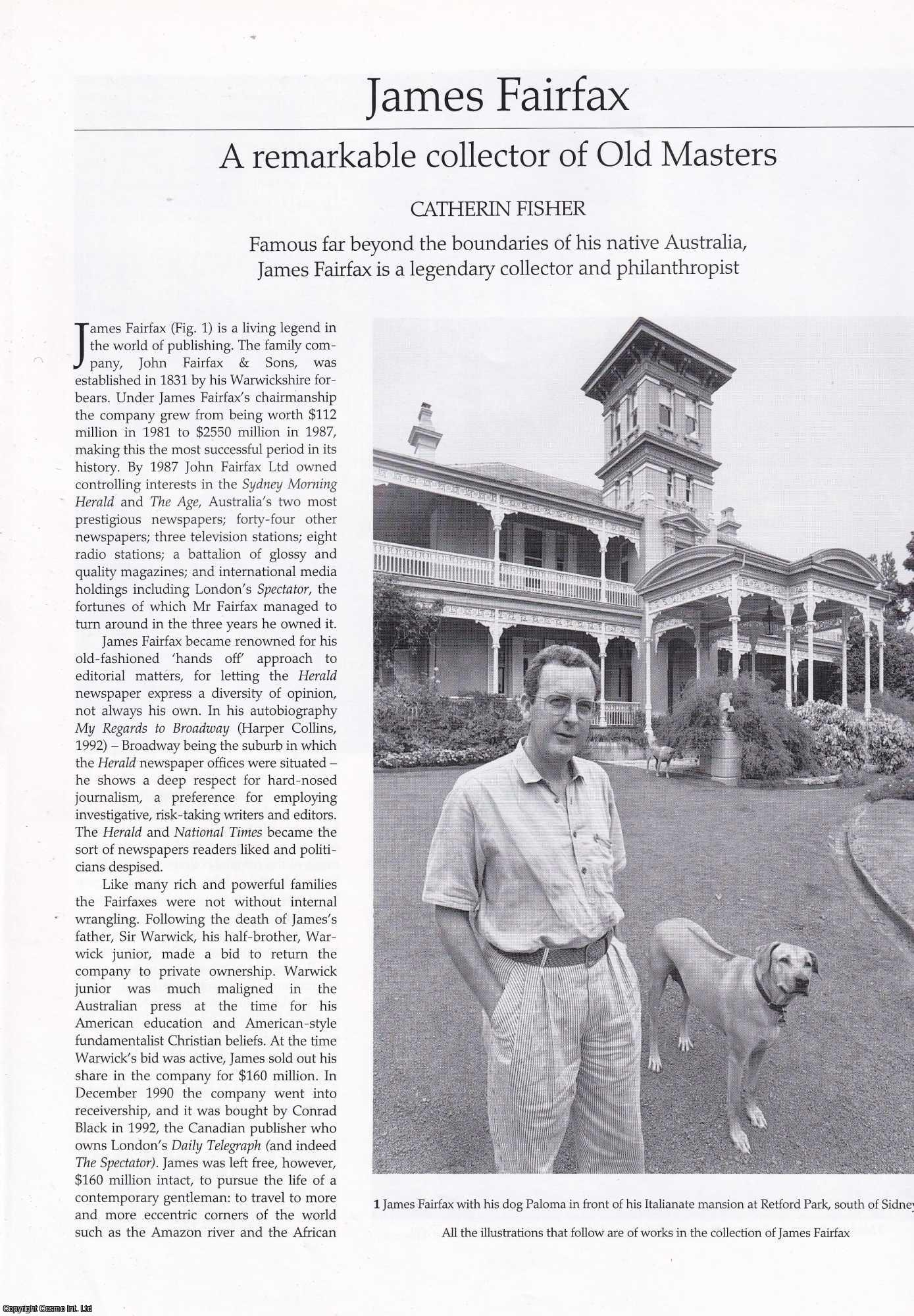 Catherin Fisher - James Fairfax, Australian Collector and Philanthropist: A Remarkable Collector of Old Masters. An original article from Apollo, International Magazine of the Arts, 1994.