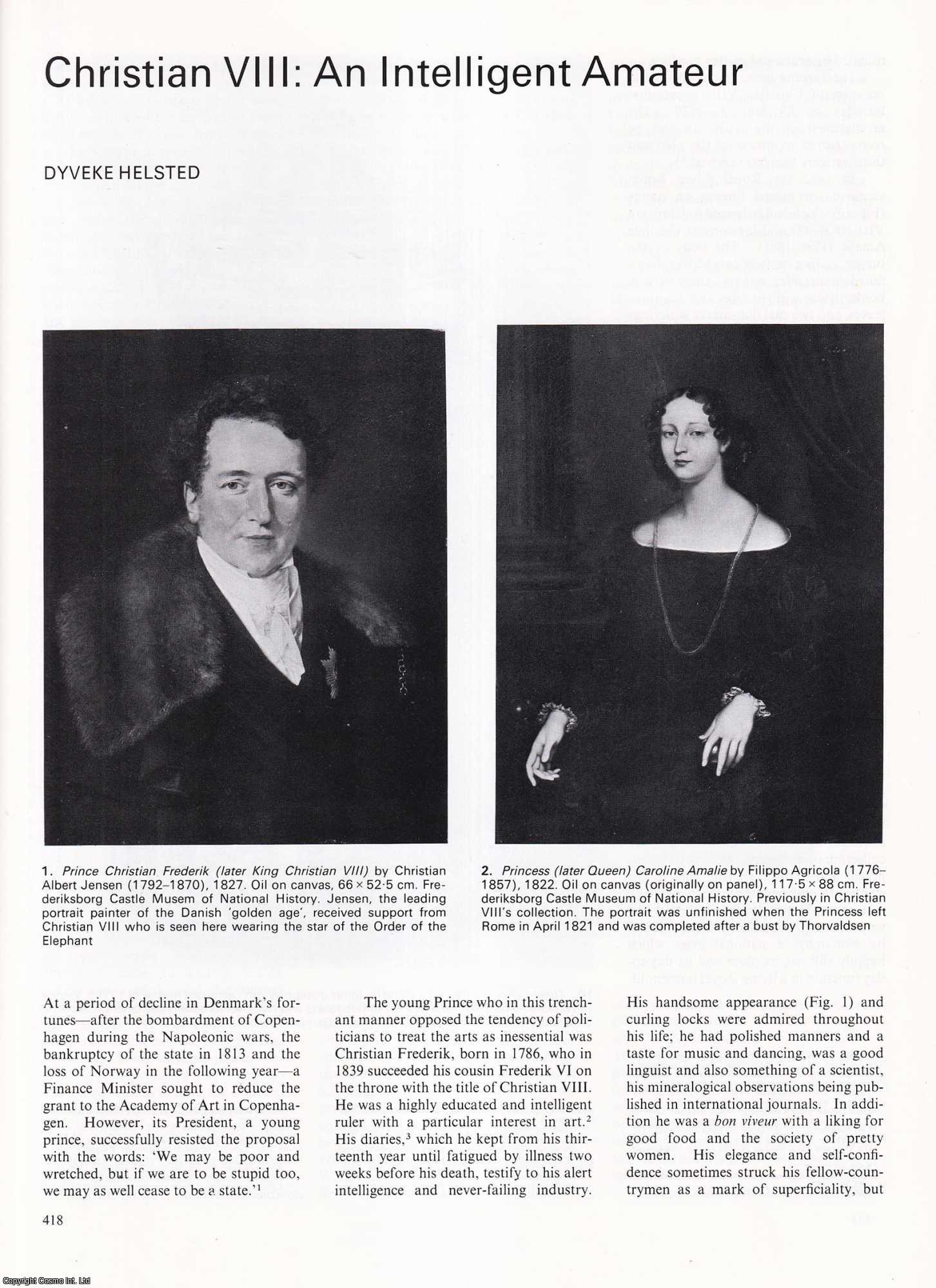 Dyveke Helsted - Christian VIII of Denmark: An Intelligent Amatuer with a Particular Interest in Art. An original article from Apollo, International Magazine of the Arts, 1984.