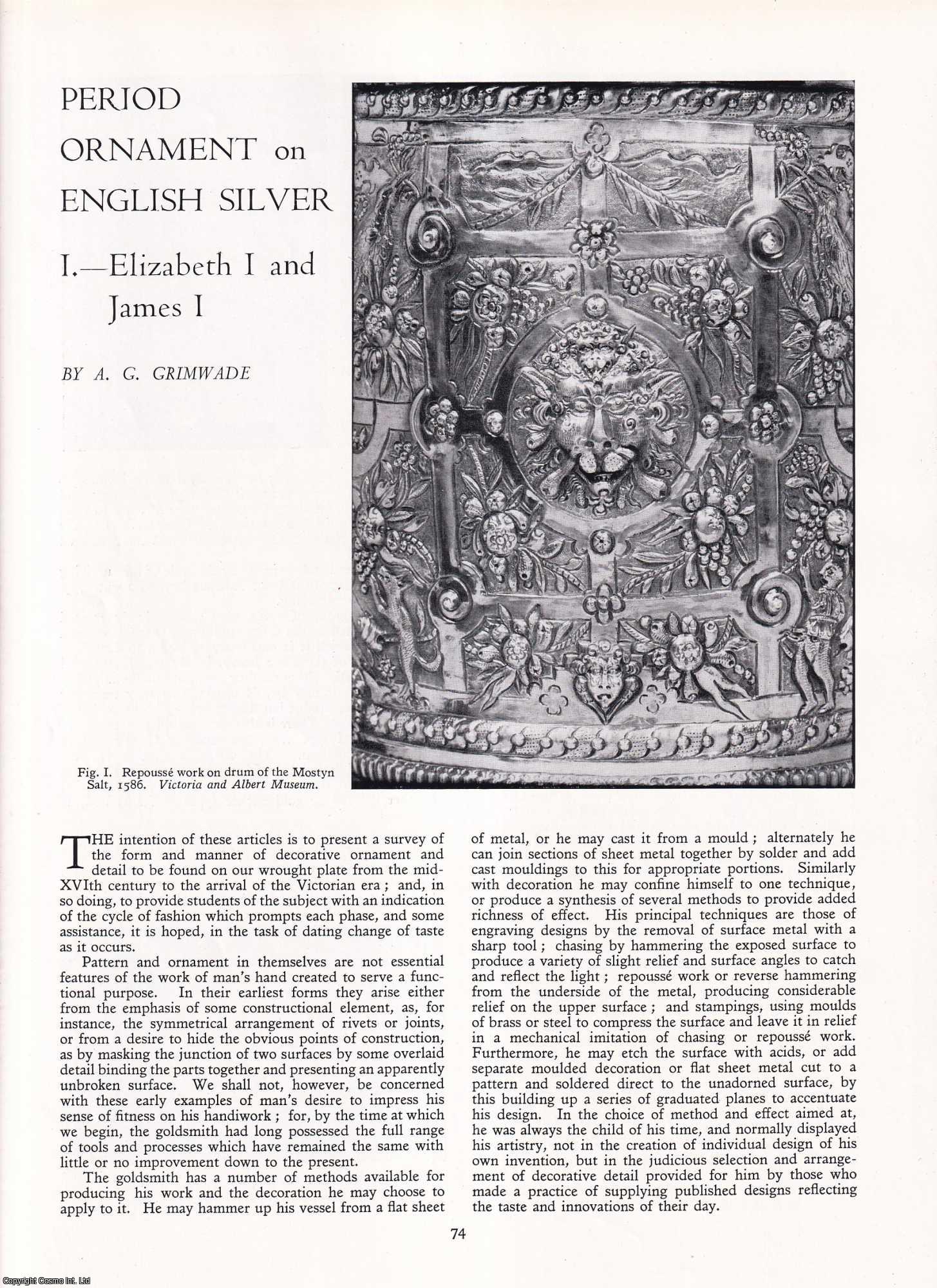A.G. Grimwade - Period Ornament on English Silver: Part 1, Elizabeth I and James I and Part 2, Charles I and Commonwealth. An original article from Apollo, International Magazine of the Arts, 1952.