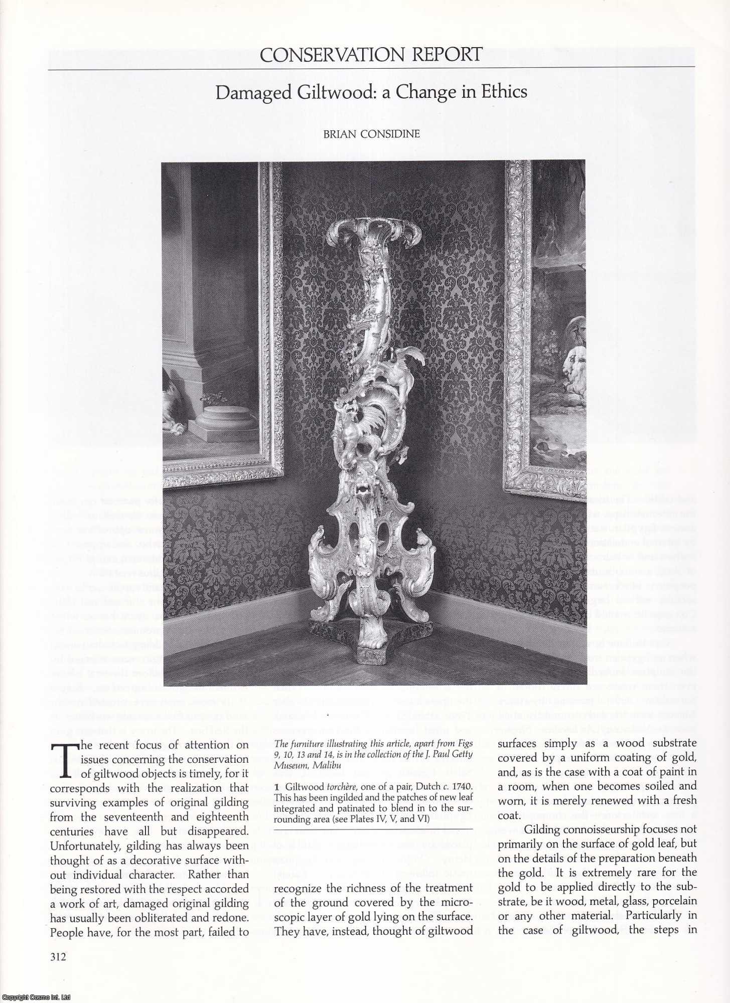 Brian Considine - Damaged Giltwood: A Change in Ethics over Issues Concerning the Conservation of Giltwood Object. An original article from Apollo, International Magazine of the Arts, 1989.