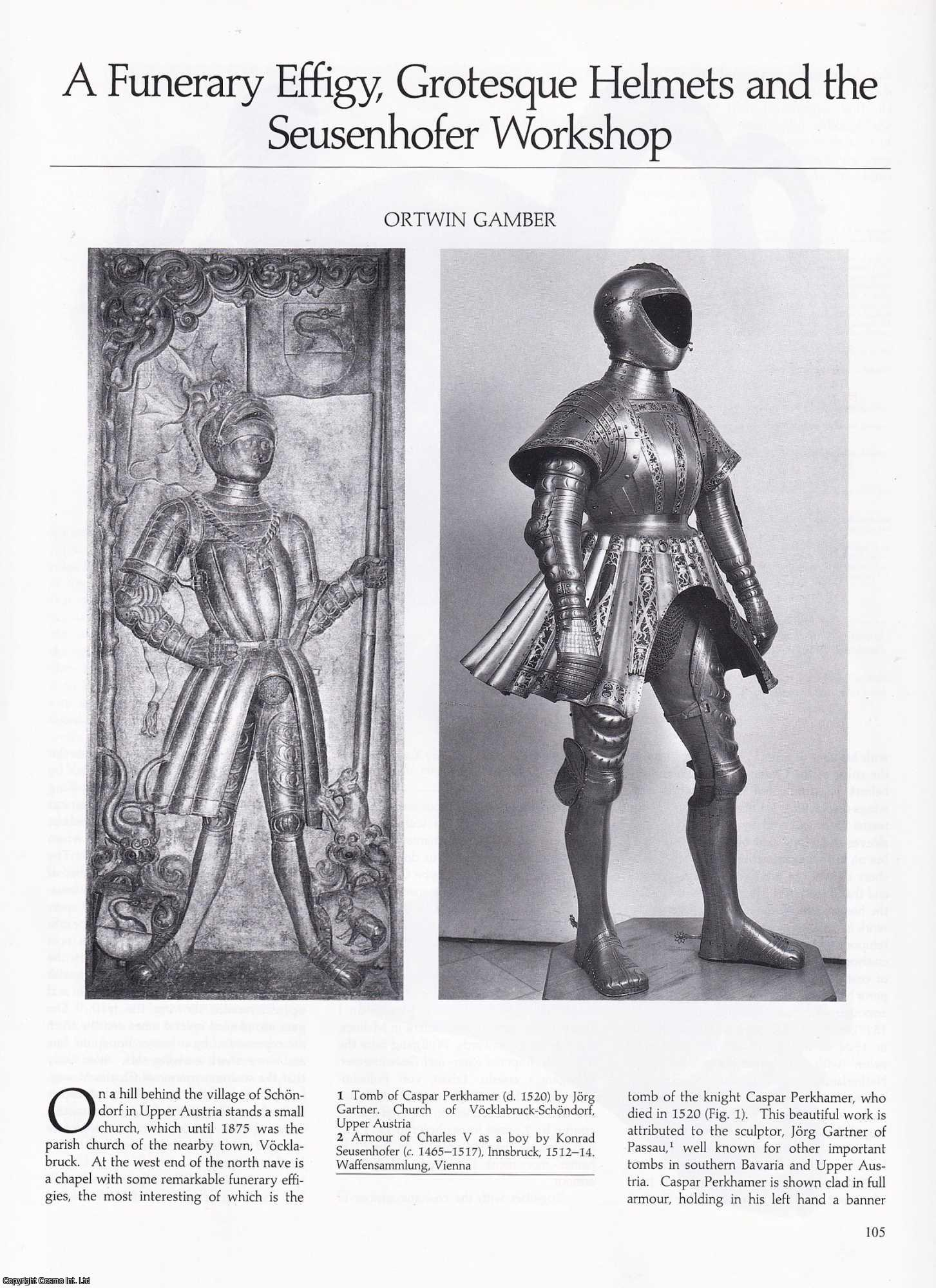 Ortwin Gamber - A Funerary Effigy, Grotesque Helmets and the Susenhofer Workshop. An original article from Apollo, International Magazine of the Arts, 1988.