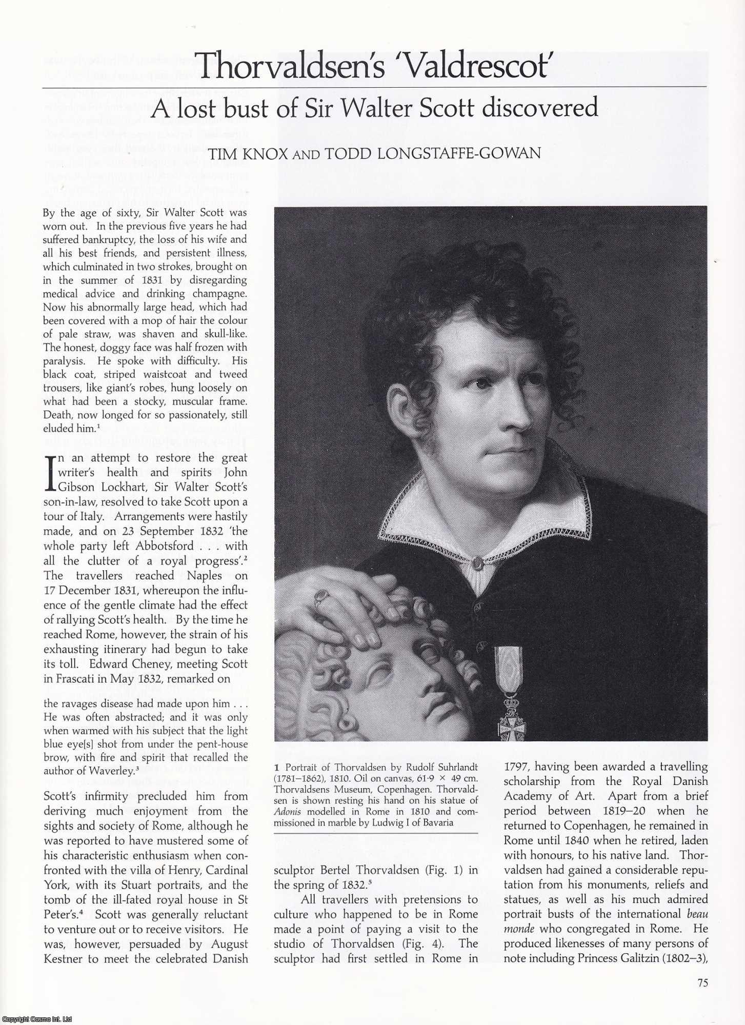 Tim Knox and Todd Longstaffe-Gowan - Thorvaldsen's 'Valdrescot': A Lost Bust of Sir Walter Scott Discovered. An original article from Apollo, International Magazine of the Arts, 1993.