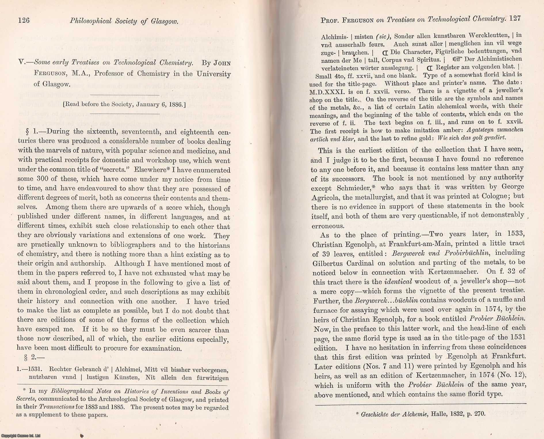John Ferguson - Early Treatises on Technological Chemistry. This is an original article from the Proceedings of the Glasgow Philosophical Society, 1888.