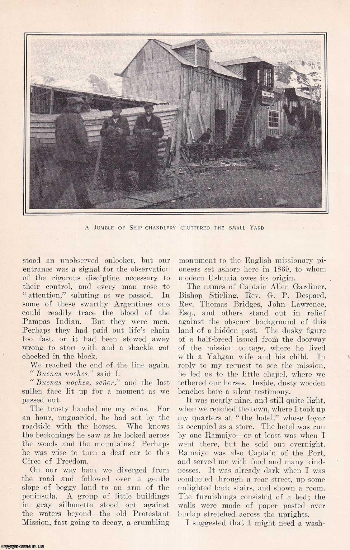 Charles Wellington Furlong - Amid Islands of the Land of Fire: Patagonia. This is an original article from the Harper's Monthly Magazine, 1909.