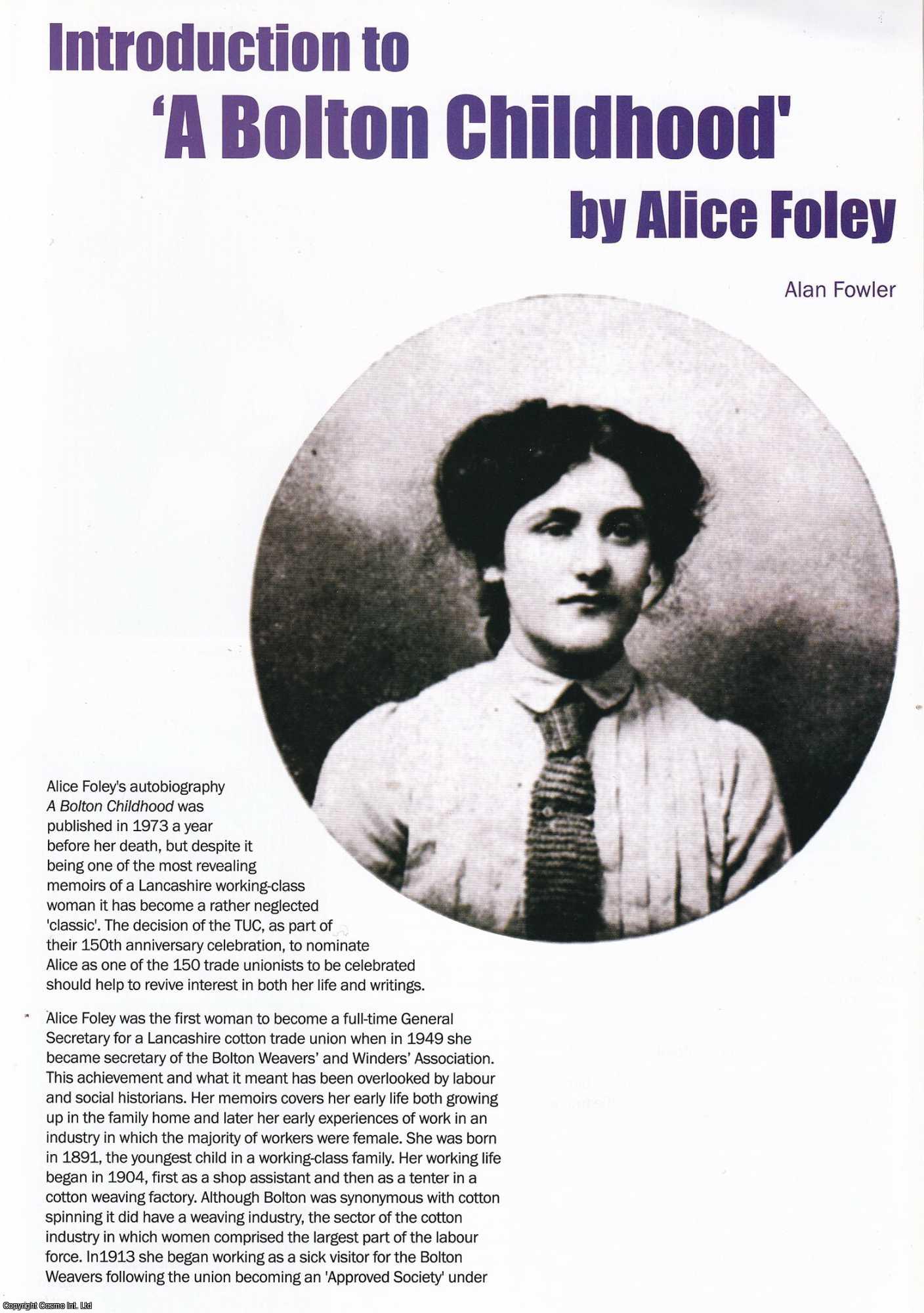 Alan Fowler - A Bolton Childhood' by Alice Foley. An introduction to, and extract from, the autobiography of the first full-time female General Secretary for a Lancashire cotton trade union. An original article from North West Labour History Journal, 2018.