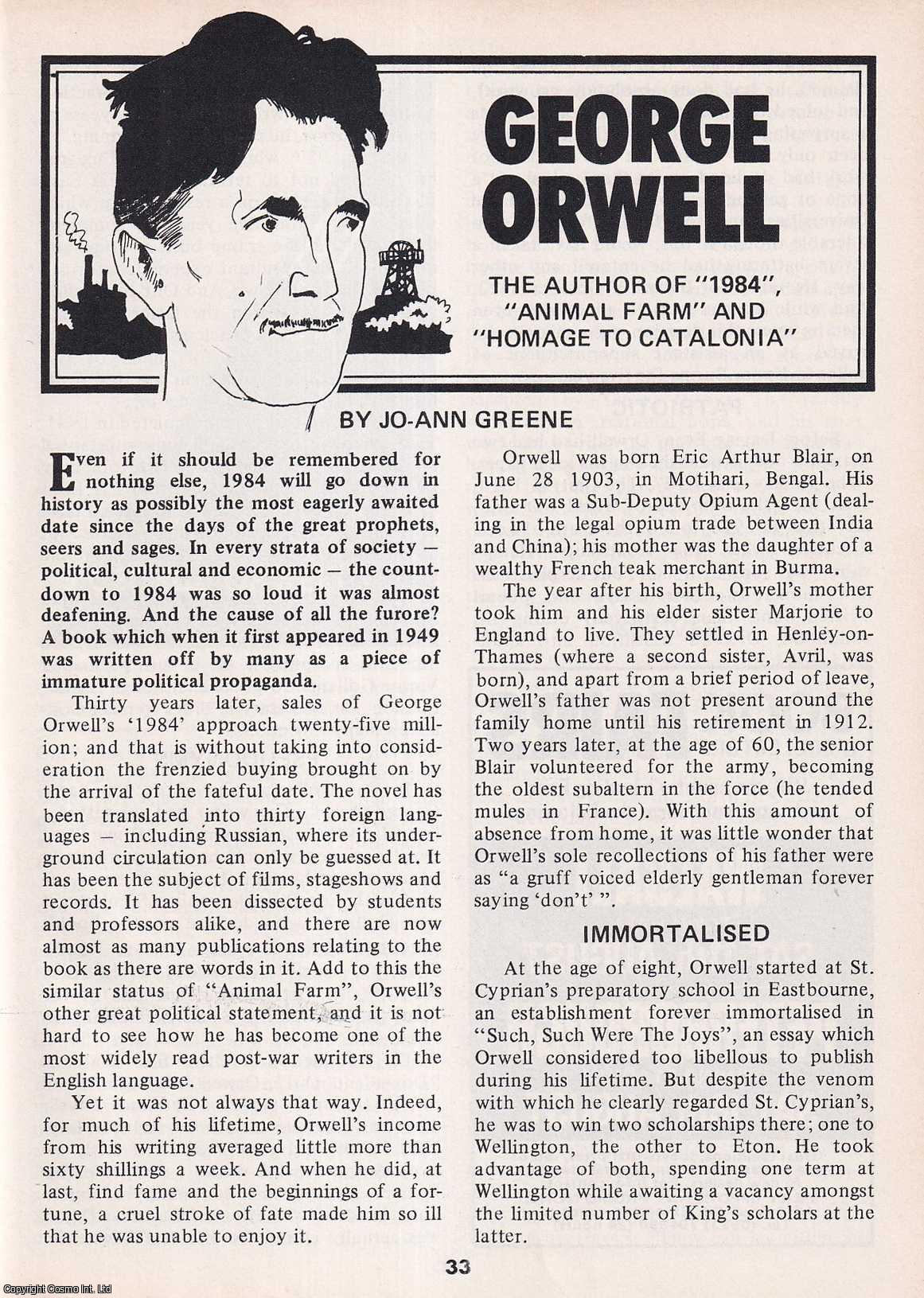 Jo-Ann Greene - George Orwell : the author of 1984, Animal Farm & Homage to Catalonia. This is an original article separated from an issue of The Book & Magazine Collector publication, 1984.