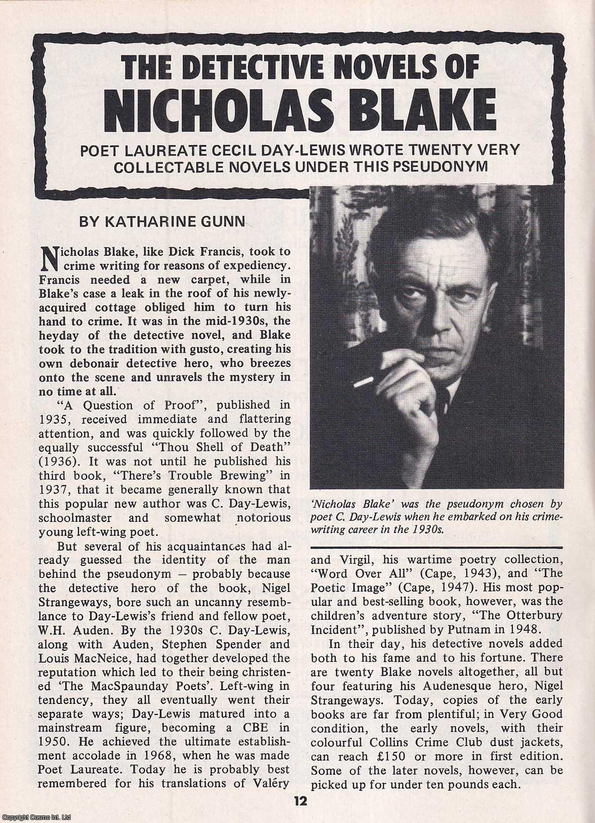 Katharine Gunn - The Detective Novels of Nicholas Blake : Poet Laureate Cecil Day-Lewis Wrote Twenty very Collectable Novels under this Pseudonym. This is an original article separated from an issue of The Book & Magazine Collector publication, 1985.