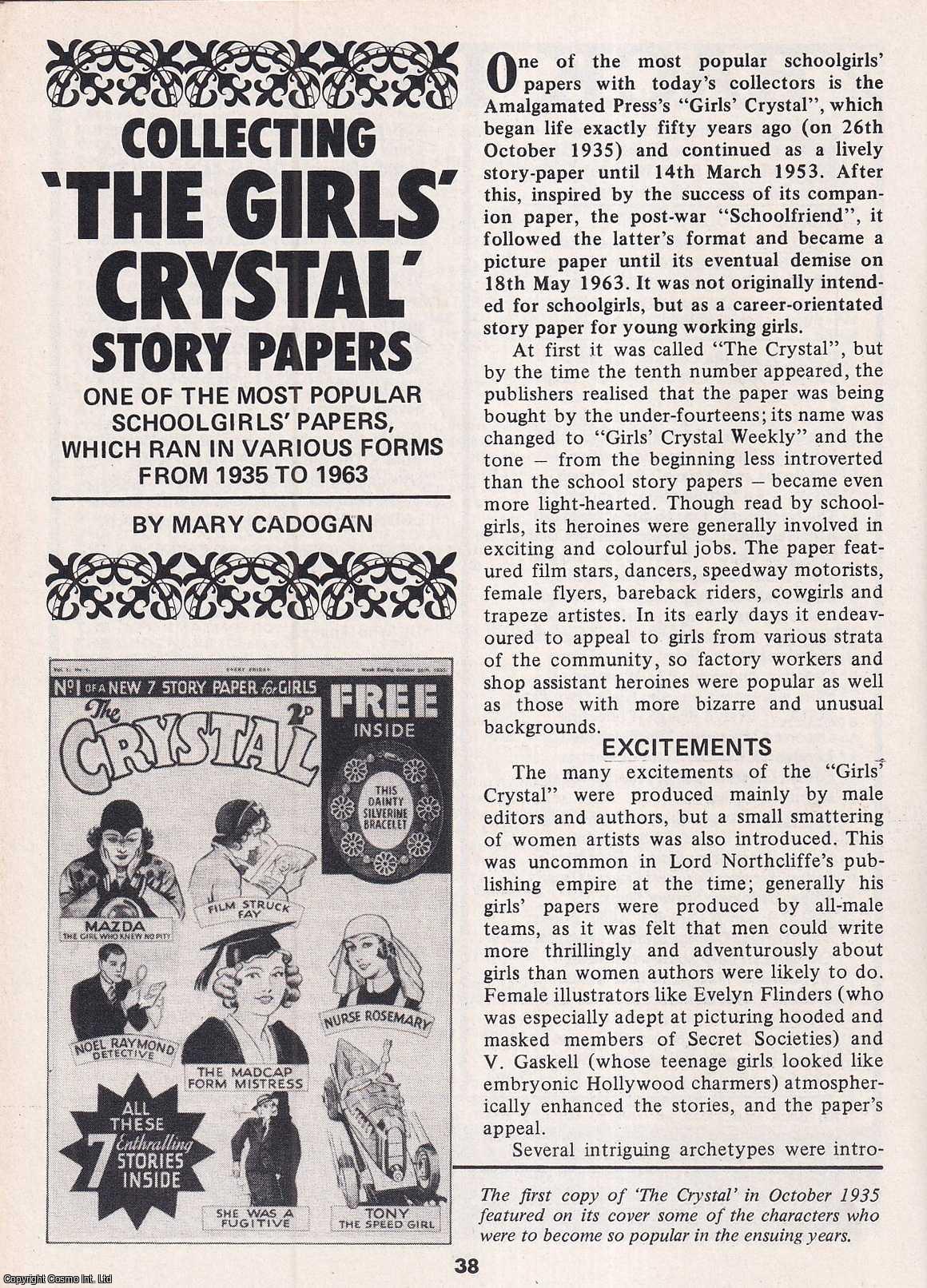 Mary Cadogan - Collecting The Girls Crystal Story Papers : One of the most Popular Schoolgirls Papers, which ran in Various Forms From 1935-1963. This is an original article separated from an issue of The Book & Magazine Collector publication, 1985.