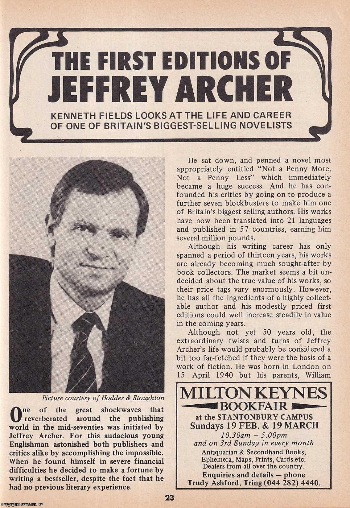 Kenneth Fields - The First Editions of Jeffrey Archer : Life & Career of The Novelist. This is an original article separated from an issue of The Book & Magazine Collector publication, 1989.