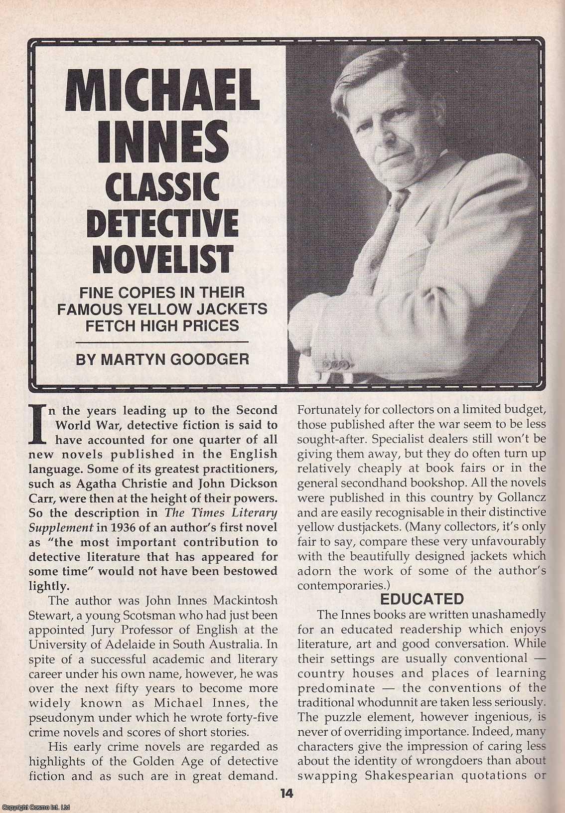 Martyn Goodger - Michael Innes Classic Detective Novelist. This is an original article separated from an issue of The Book & Magazine Collector publication, 1991.