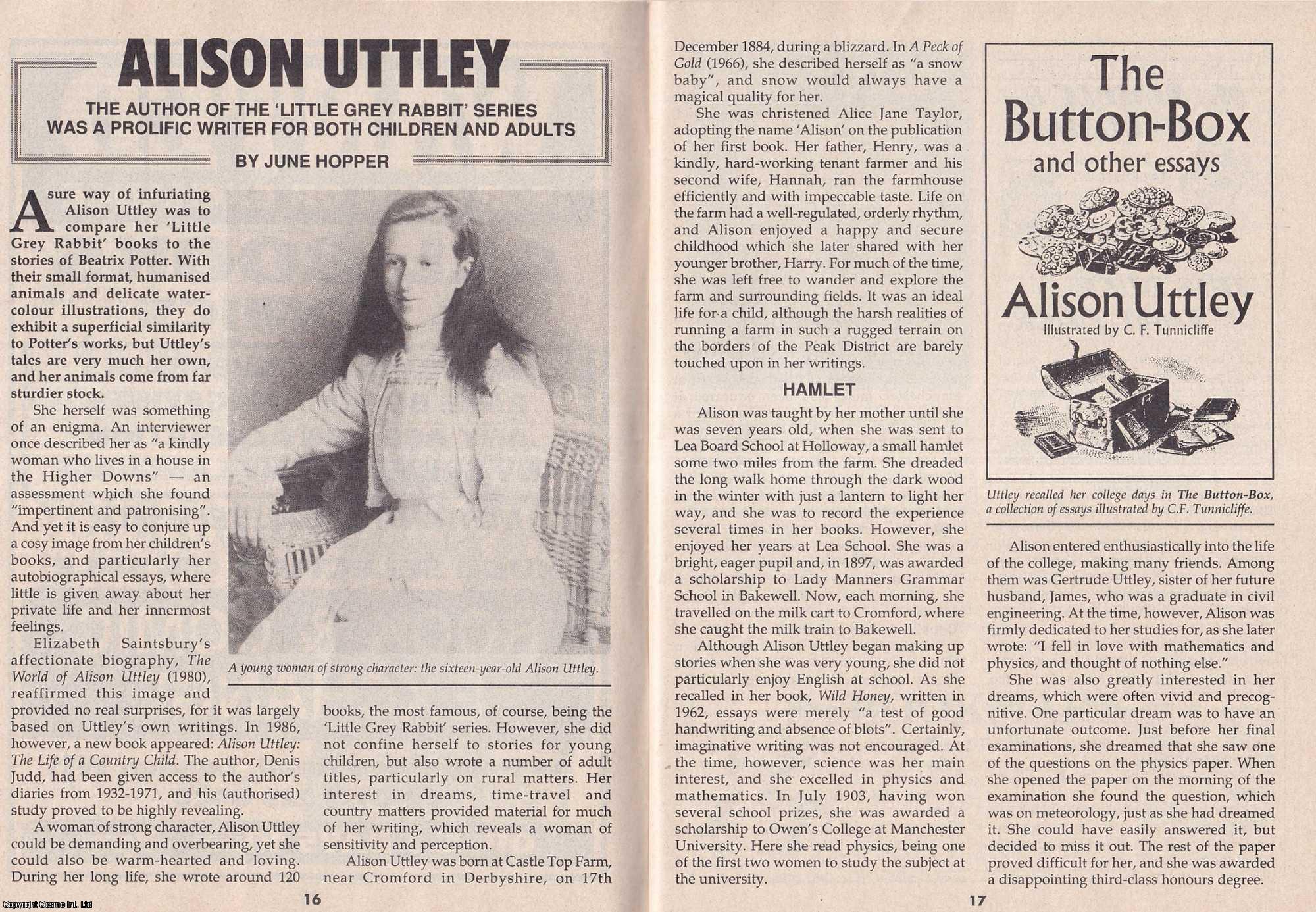 June Hopper - Alison Uttley : Author of The Little Grey Rabbit Series was a Prolific Writer for both Children & Adults. This is an original article separated from an issue of The Book & Magazine Collector publication.