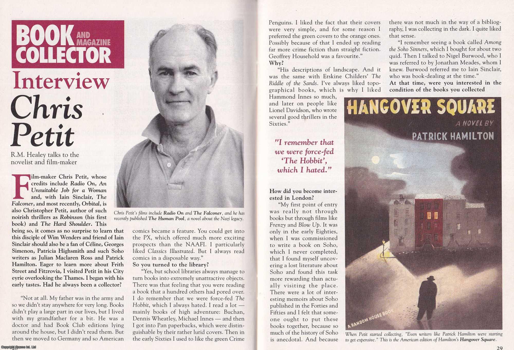 R.M. Healey - Chris Petit, novelist & film-maker. This is an original article separated from an issue of The Book & Magazine Collector publication, 2003.