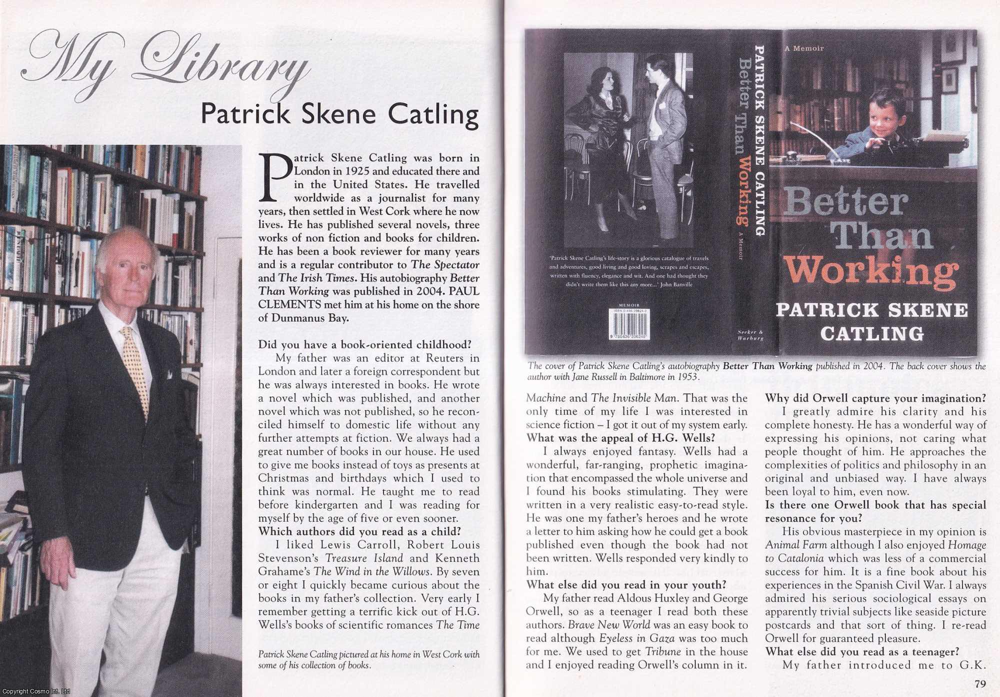 Unstated - Patrick Skene Catling (British journalist) : My Library. This is an original article separated from an issue of The Book & Magazine Collector publication.