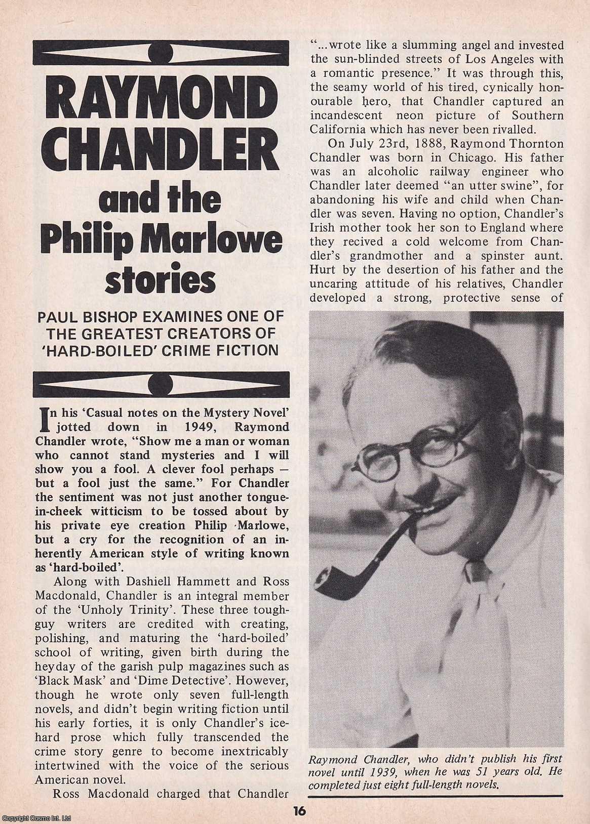 Paul Bishop - Raymond Chandler & The Philip Marlowe Stories. This is an original article separated from an issue of The Book & Magazine Collector publication, 1984.