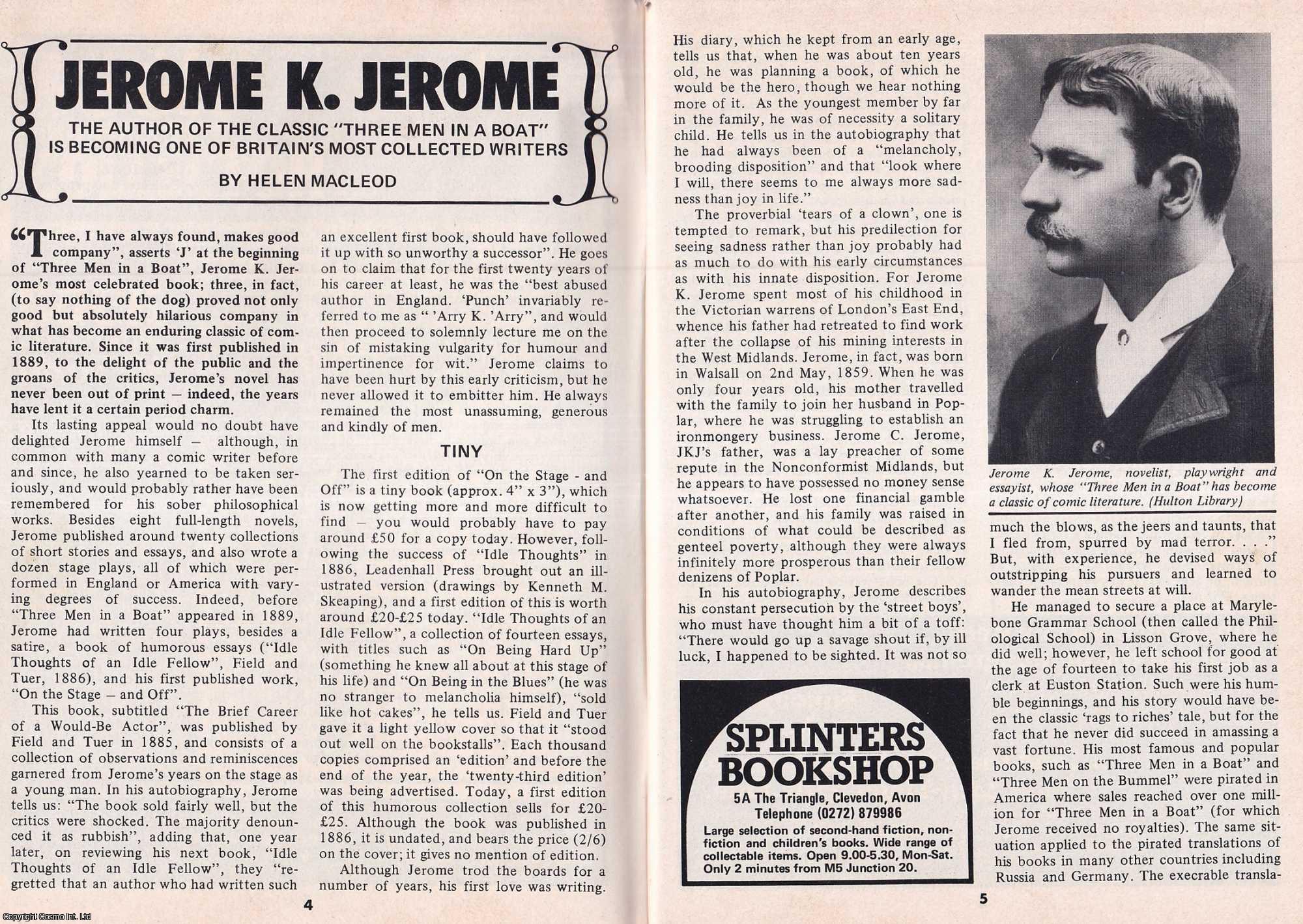 Helen Macleod - Jerome Klapka Jerome : Author of The Classic Three Men in a Boat. This is an original article separated from an issue of The Book & Magazine Collector publication.