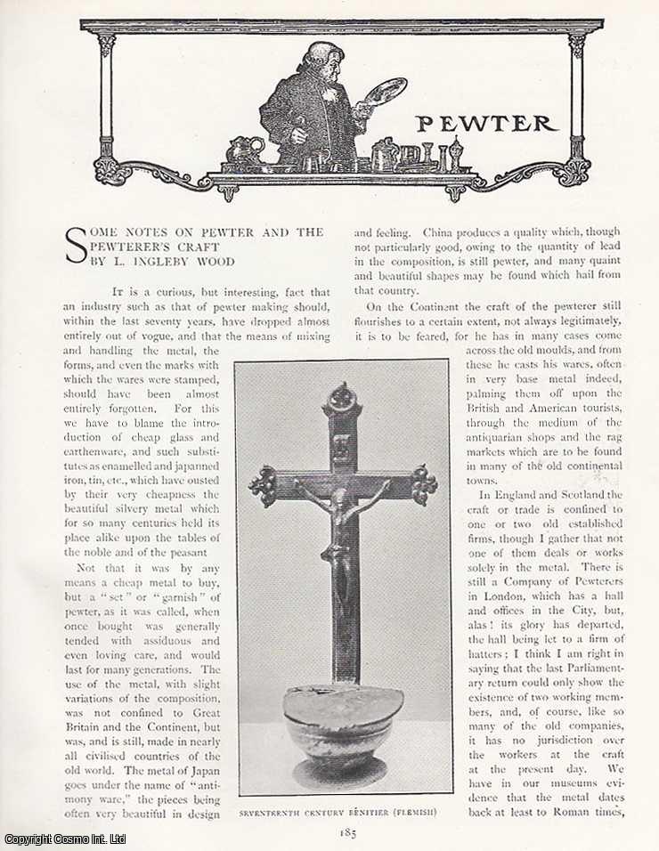 L. Ingleby Wood - Some Notes on Pewter and The Pewterer's Craft. An original article from The Connoisseur, 1902.