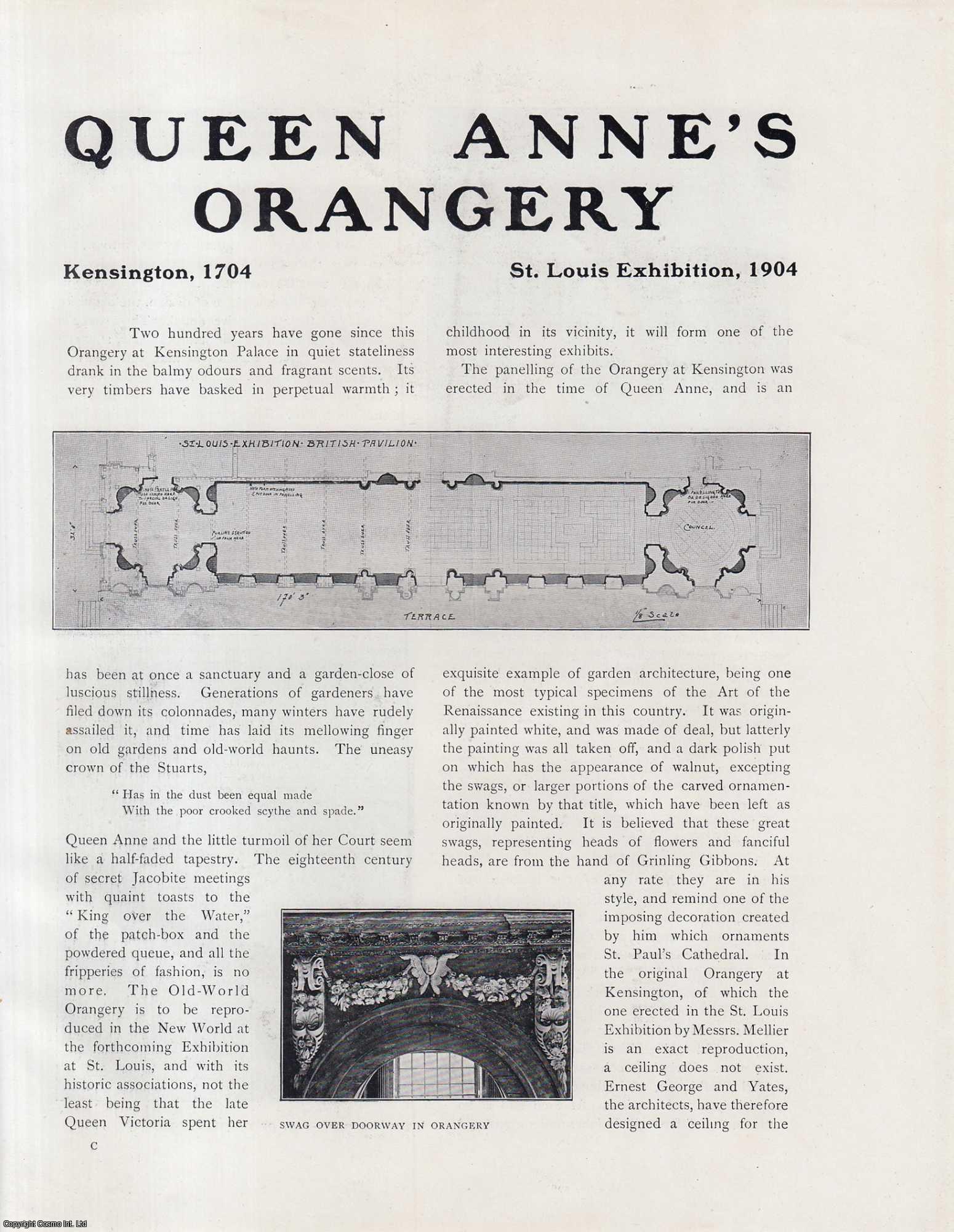 No Author Stated - Queen Anne's Orangery Kensington, 1704. St. Louis Exhibition, 1904. An original article from The Connoisseur, 1904.