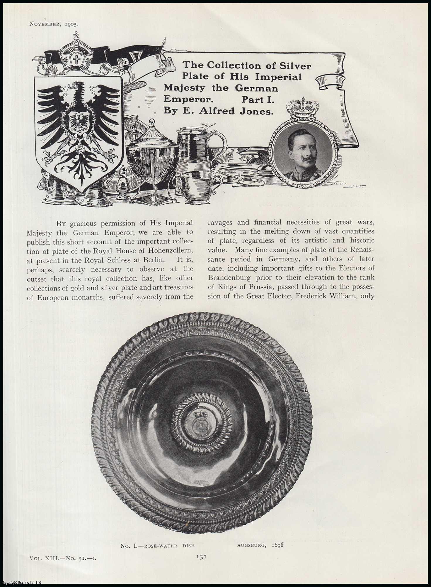 E. Alfred Jones - The Collection of Silver Plate (part 1) of His Imperial Majesty The German Emperor. An original article from The Connoisseur, 1905.
