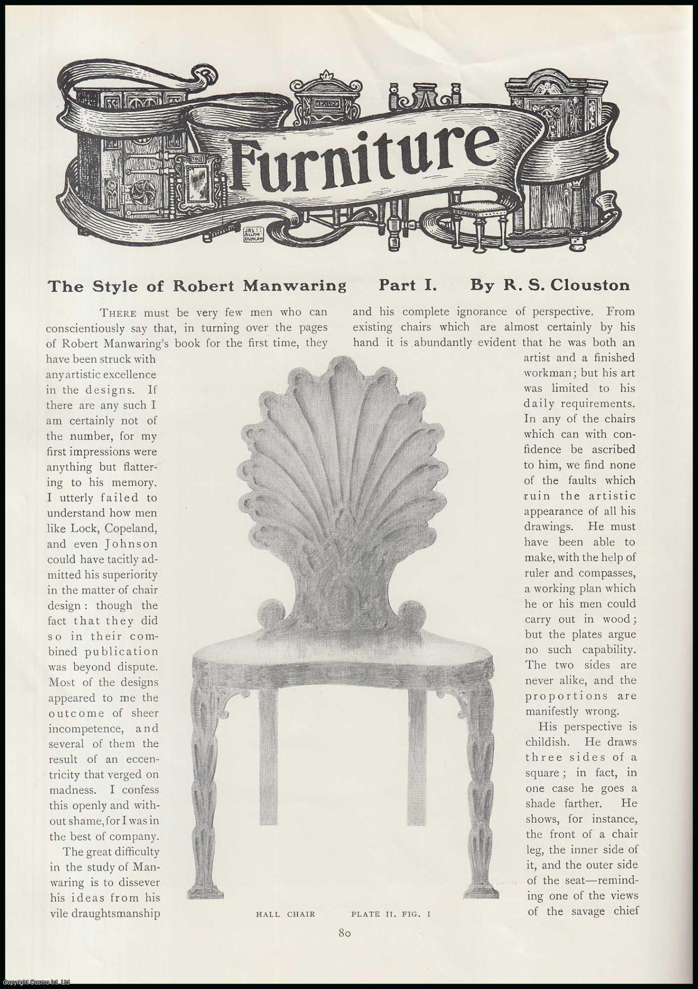 R.S. Clouston - The Style of Robert Manwaring (part 1) : Furniture designer. An original article from The Connoisseur, 1909.