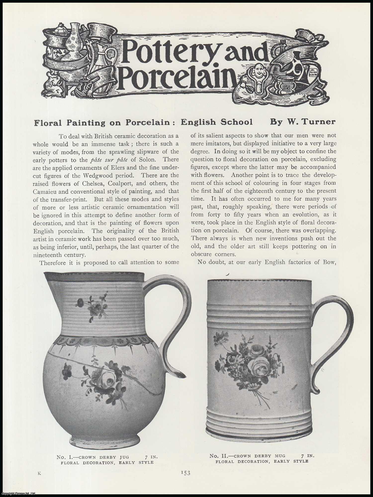 W. Turner - Floral Painting on Porcelain : English School, Chelsea, Worcester & Derby. An original article from The Connoisseur, 1913.