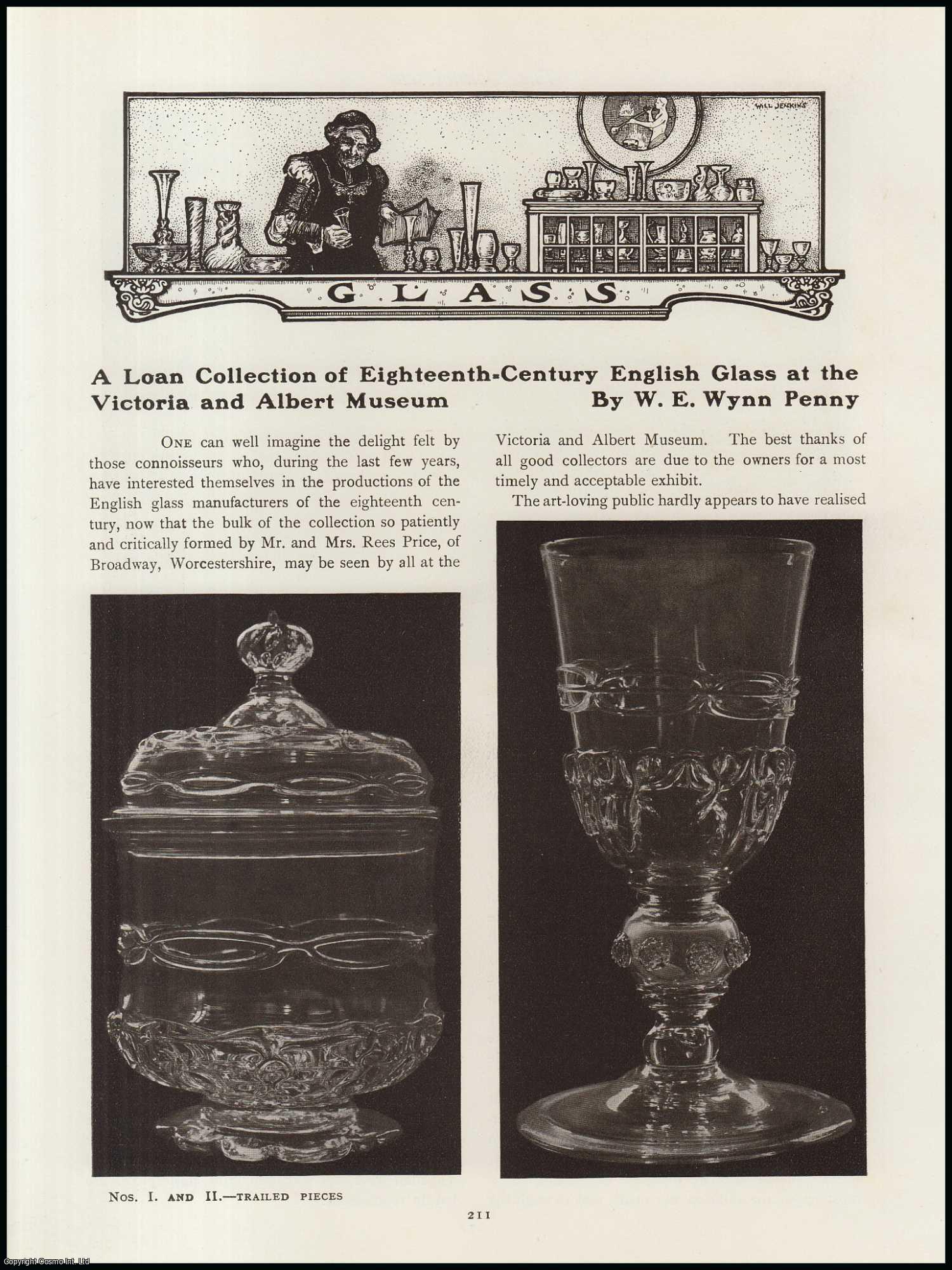 W.E. Wynn Penny - A Loan Collection of Eighteenth-Century English Glass at The Victoria and Albert Museum. An original article from The Connoisseur, 1913.