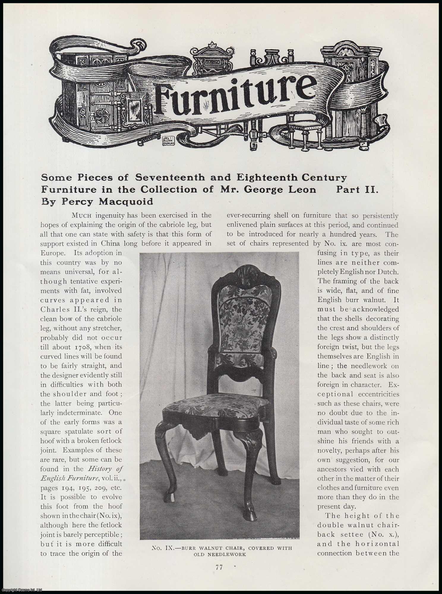 Percy Macquoid - Seventeenth & Eighteenth Century Furniture (part 2) Formed by Mr. George Leon : A Small Collection. An original article from The Connoisseur, 1917.