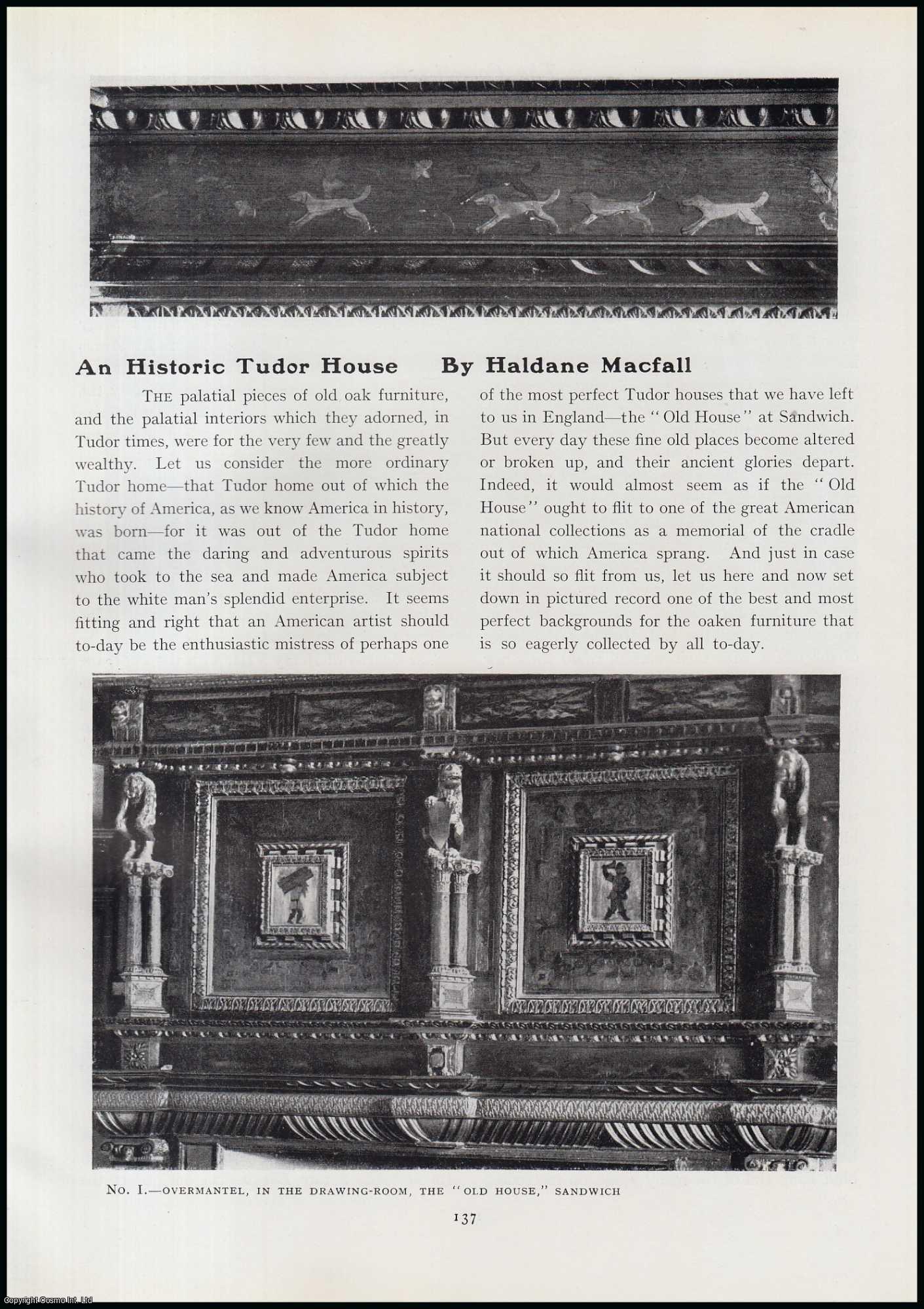 Haldane MacFall - The Old House, Sandwich : an Historic Tudor House. An original article from The Connoisseur, 1922.