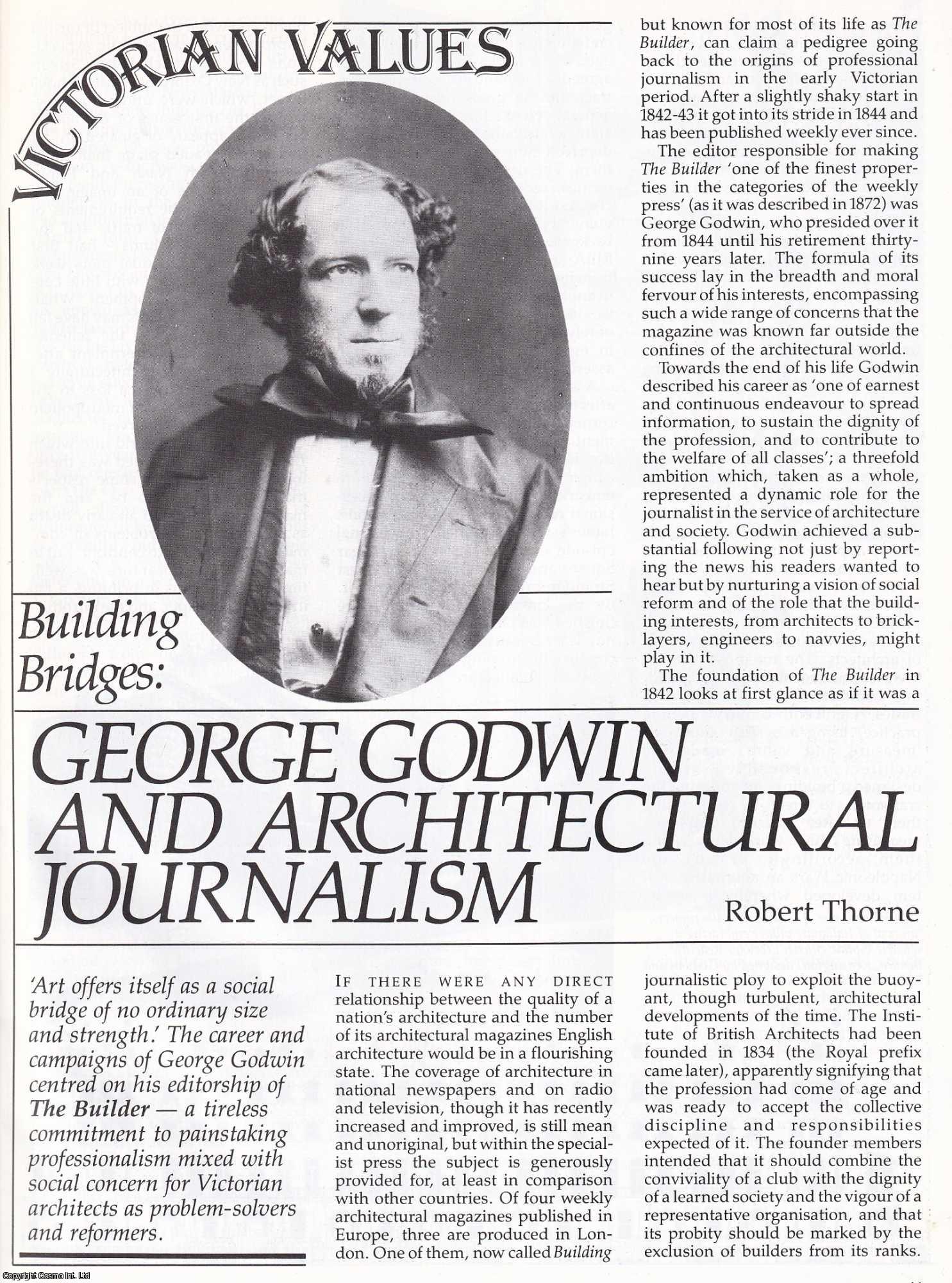 Robert Thorne - George Godwin & Architectural Journalism : Building Bridges. An original article from the History Today Magazine, 1987.