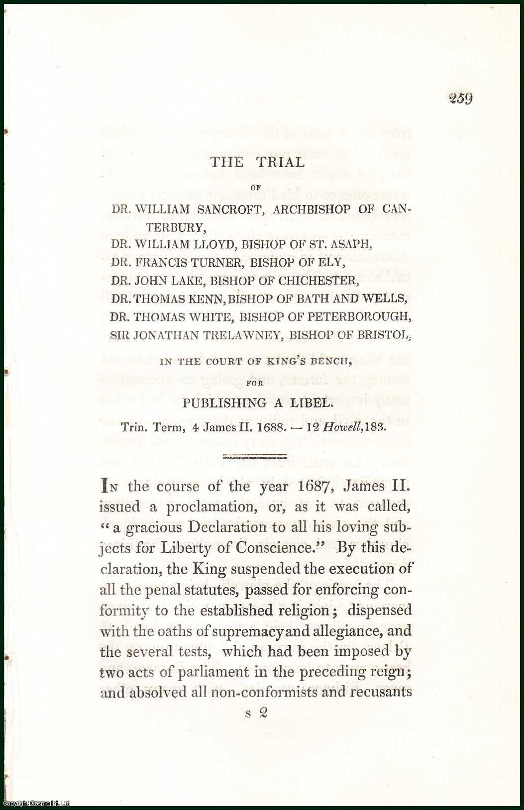 [Trial] - The Trial of Dr. William Sancroft, Archbishop of Canterbury, Dr william Lloyd, Bishop of St. Asaph, Dr. Francis Turner, Bishop of Ely, Dr. John Lake, Bishop of Chichester, & others, in The Court of King's Bench, for Publishing a Libel, 1688. An uncommon original article from the Collected State Trials, 1826.