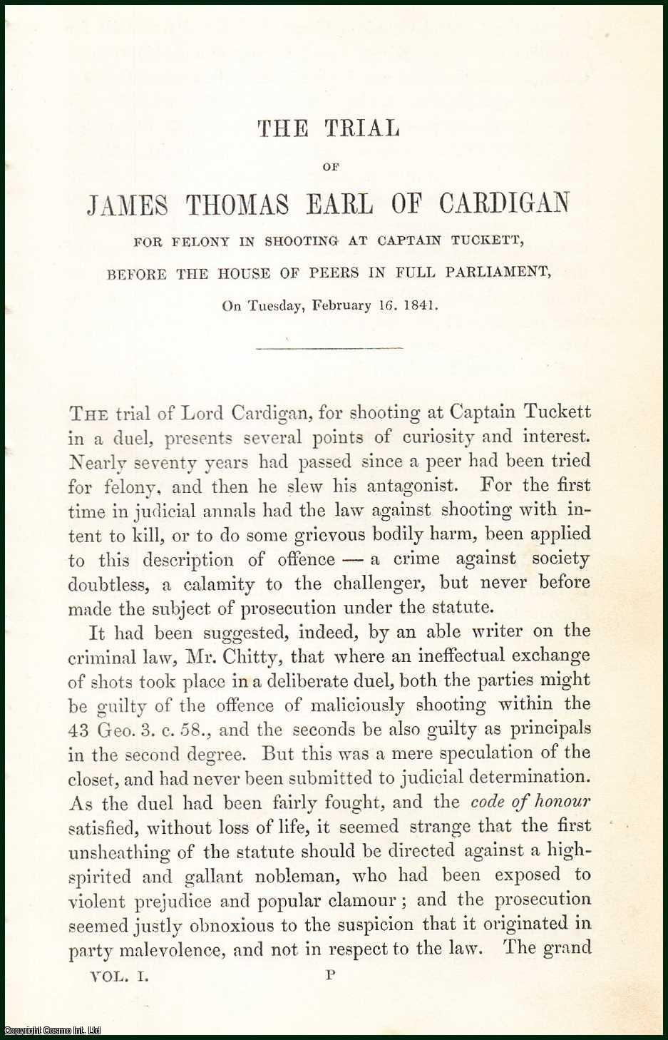 [Trial] - The Trial of James Thomas Earl of Cardigan for Felony in Shooting at Captain Tuckett, Before The House of Peers in Full Parliament, 1841. An uncommon original article from the Collected State Trials, 1850.