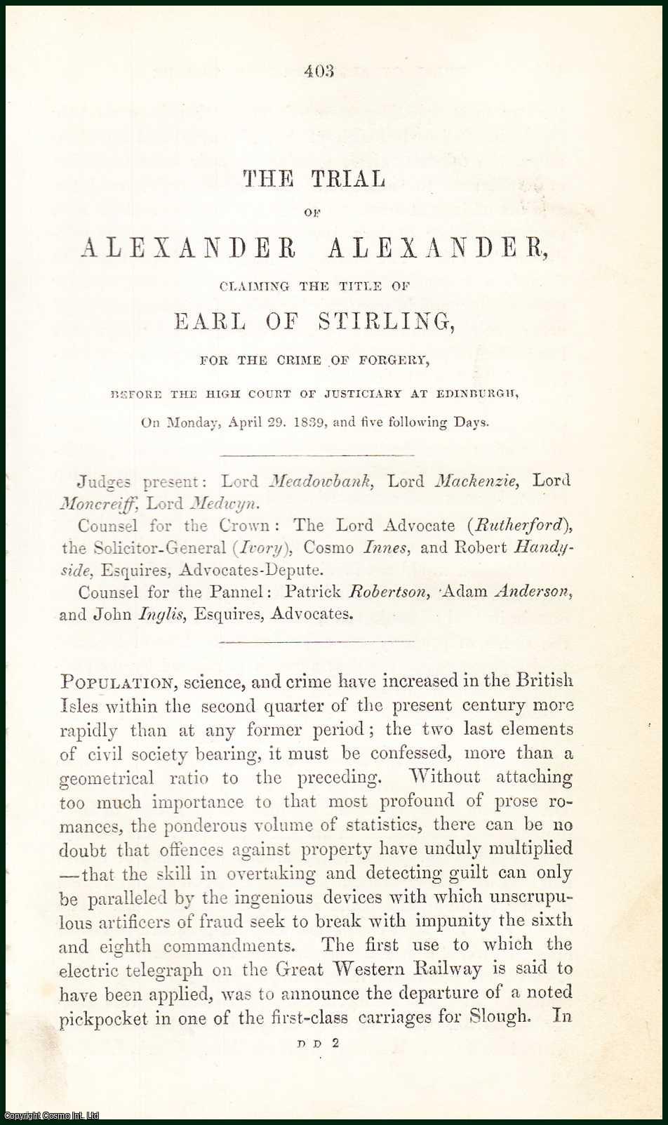 [Trial] - The Trial of Alexander Alexander, Claiming The Title of Earl of Stirling, for The Crime of Forgery, Before The High Court of Justiciary at Edinburgh, 1839. An uncommon original article from the Collected State Trials, 1850.