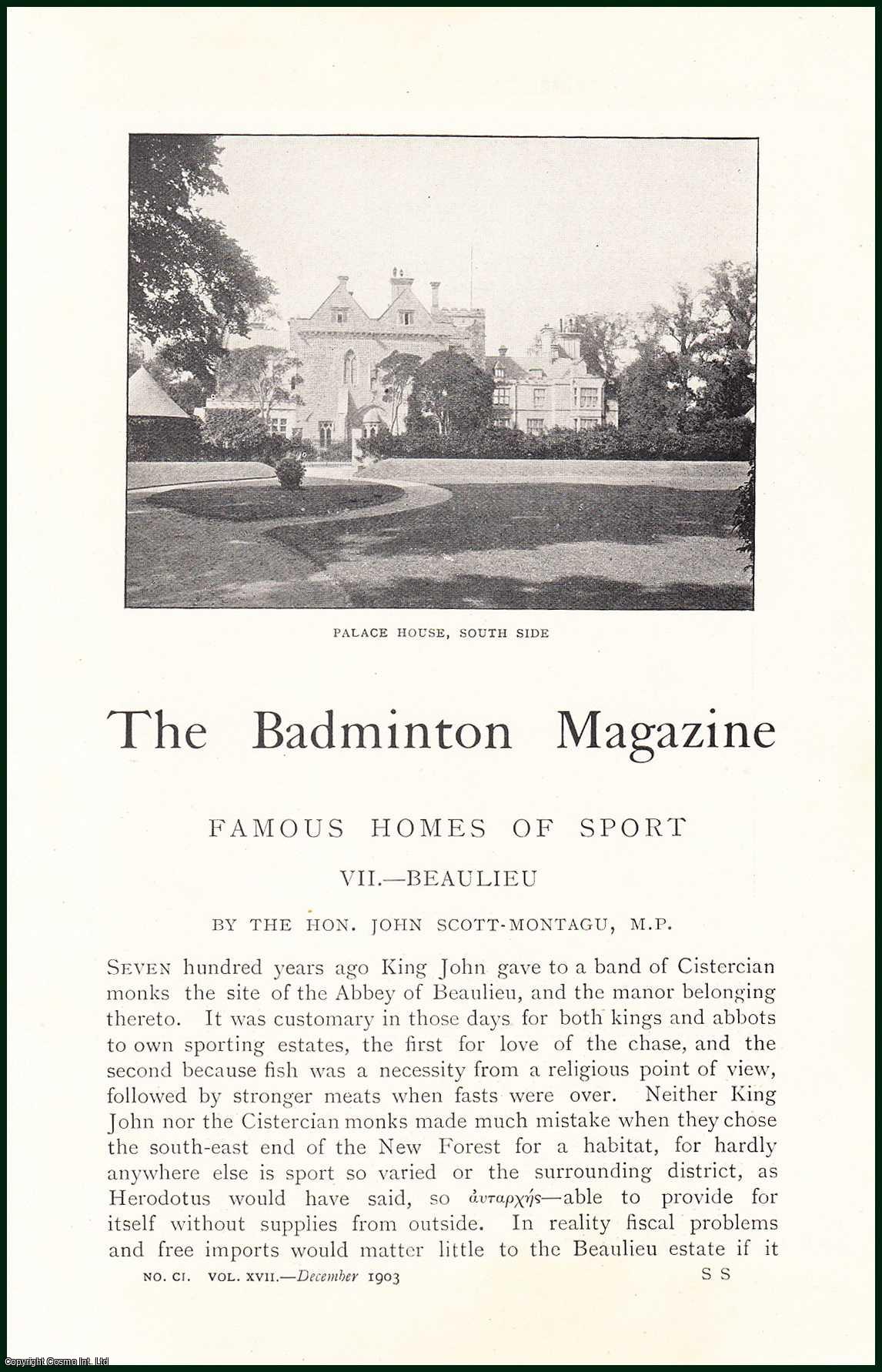 Hon. John Scott-Montagu - Abbey of Beaulieu, King John Who Gave to a Band of Cistercian Monks The Site of The Abbey of Beaulieu, & The Manor Belonging Thereto. An uncommon original article from the Badminton Magazine, 1903.