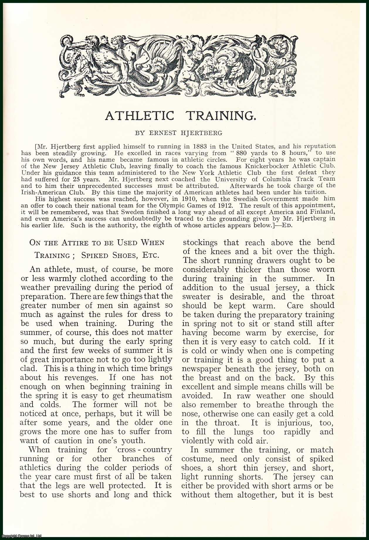 --- - On The Attire To Be Used When Training, Spiked Shoes, etc ; Athletic Grounds : How They Should Be Made & Cared For ; Indoor Training, etc : Athletic Training. An uncommon original article from the Badminton Magazine, 1913.