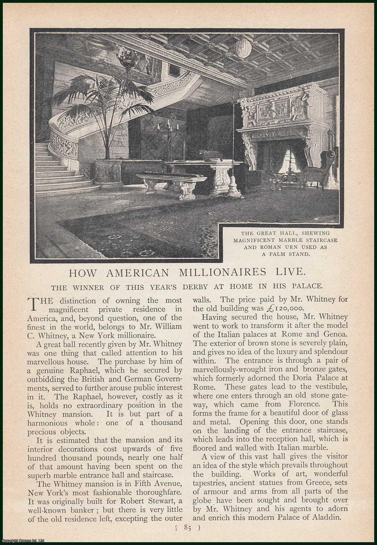 Unstated - Mr. William C. Whitney, The Winner of this year's Derby at Home in his Palace : How American Millionaires Live. An uncommon original article from the Harmsworth London Magazine, 1902.