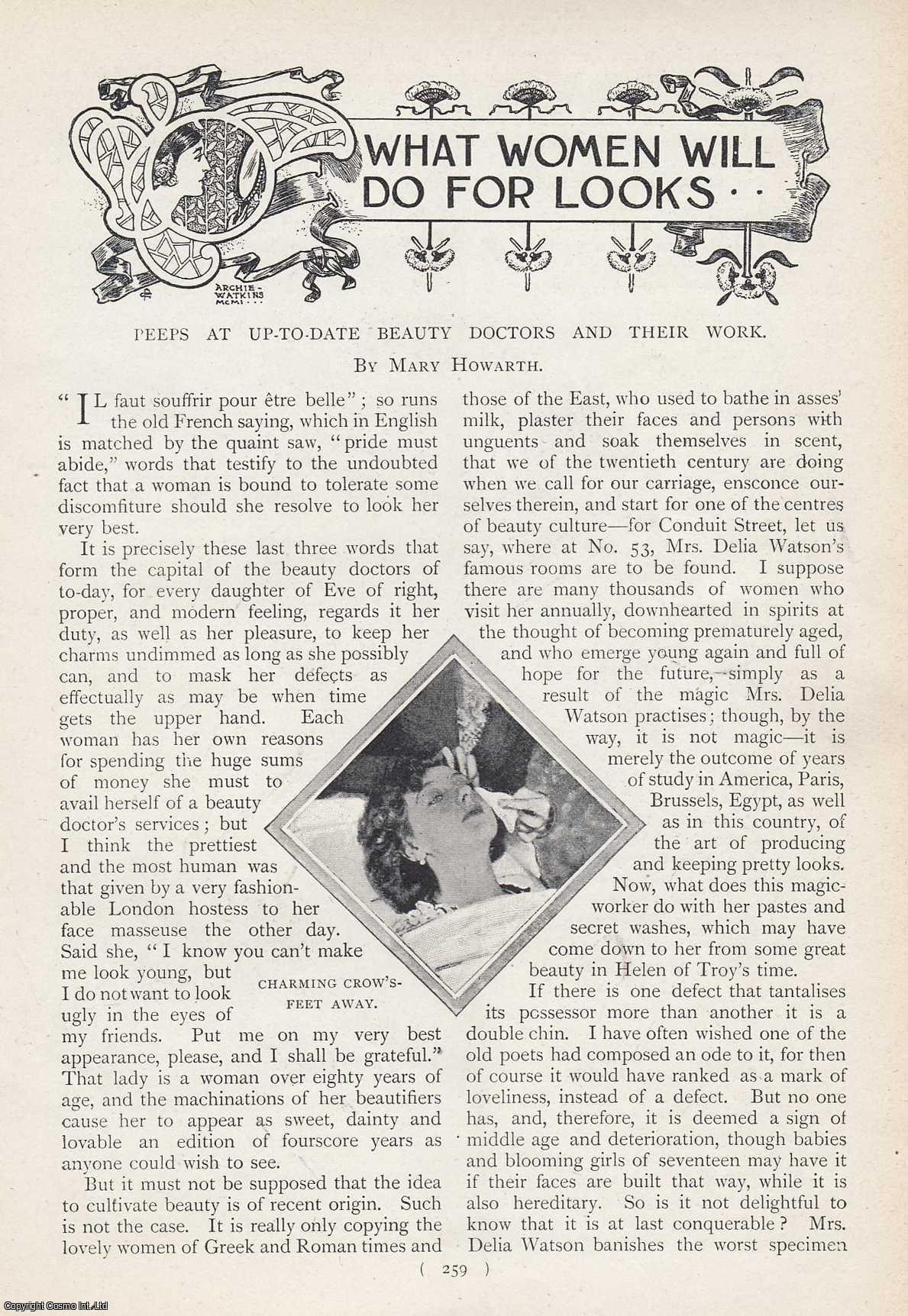 Mary Howarth - Training The Eyebrows to Arch ; Removal of Double Chins ; Manicure ; Tap beauty into The Cheeks & more : What Women Will Do For Looks. Peeps at upto date beauty doctors and their work. An uncommon original article from the Harmsworth London Magazine, 1902.