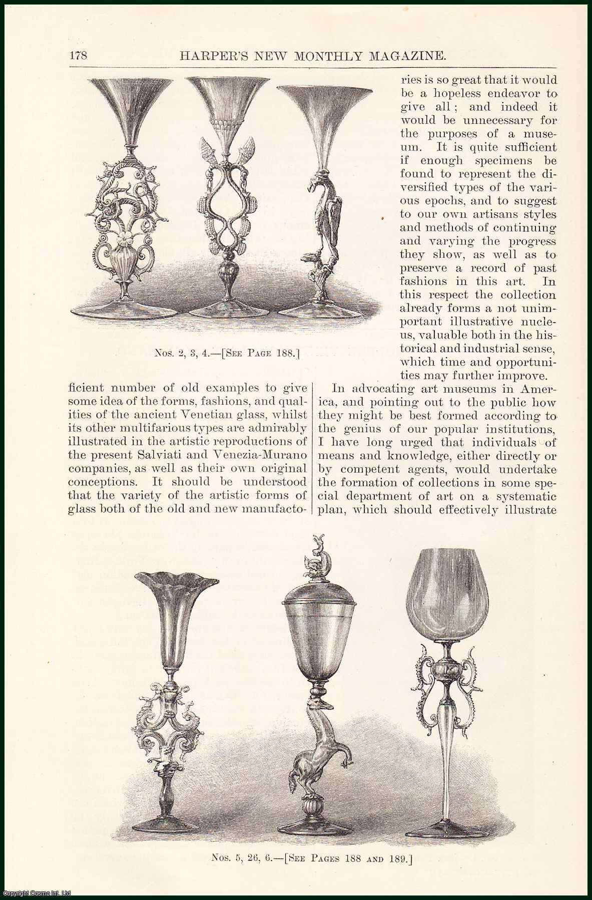 James Jackson Jarves - Ancient & Modern Venetian Glass of Murano. An uncommon original article from the Harper's Monthly Magazine, 1882.