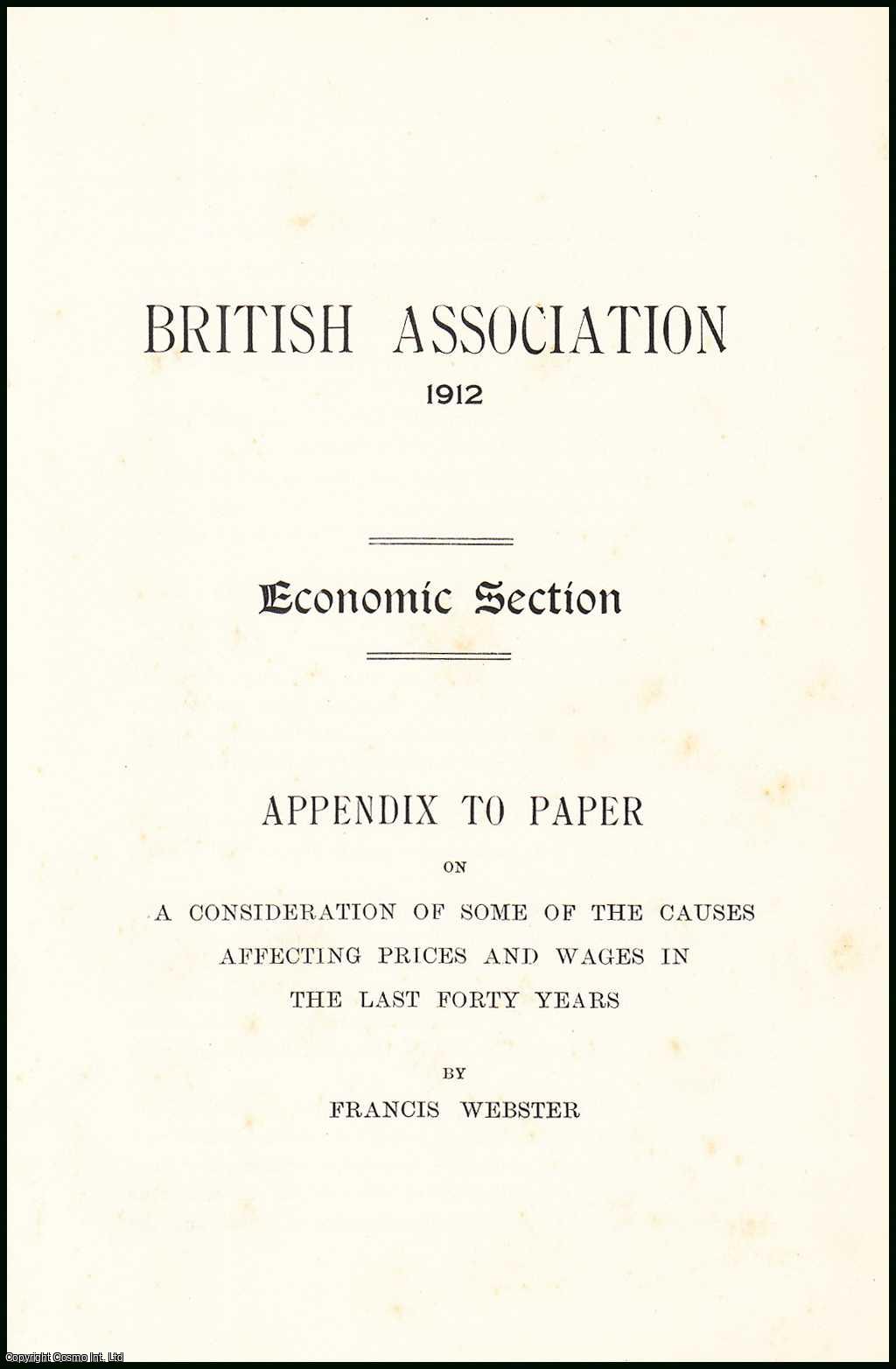 Francis Webster - A Consideration of some of the Causes Affecting Prices & Wages in the last Forty Years : Appendix. An uncommon original article from The British Association for The Advancement of Science report, 1912.