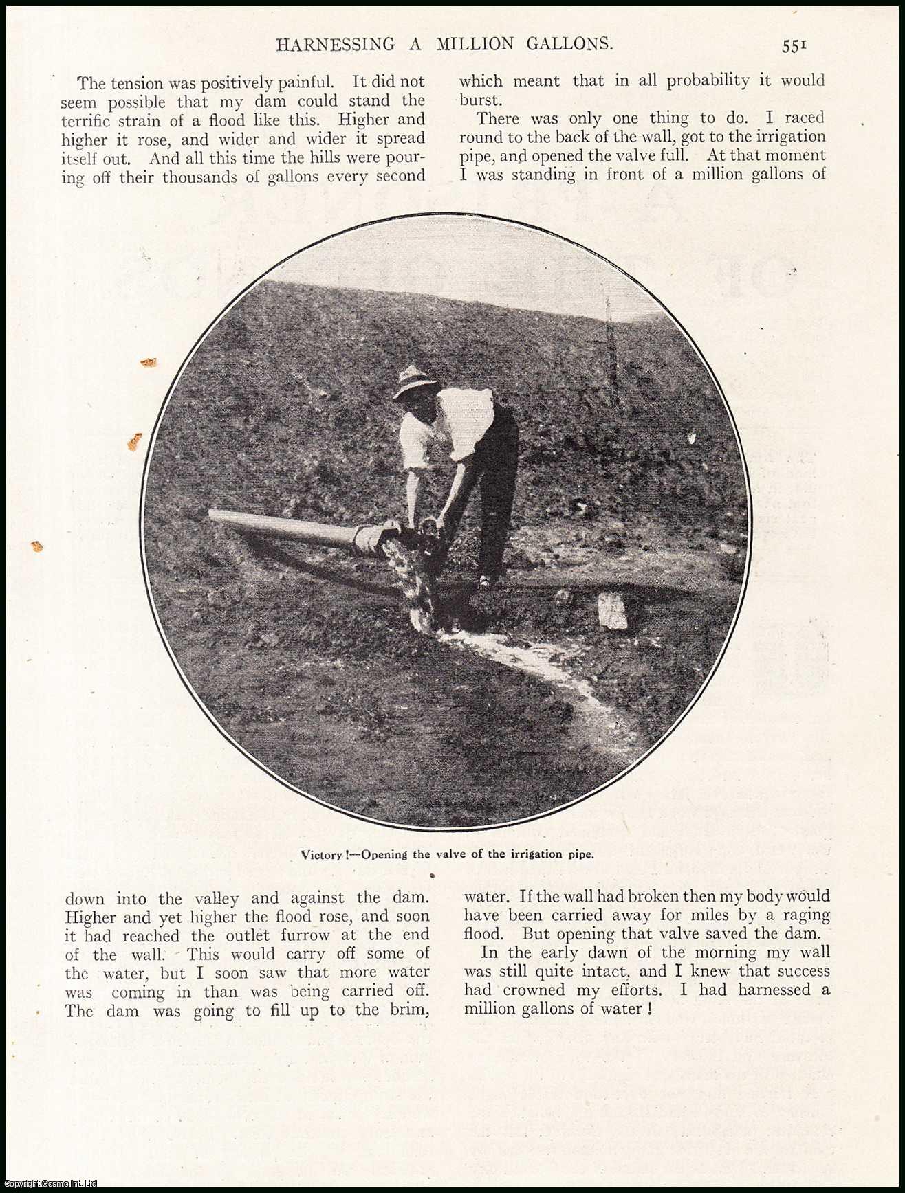 Leonard Flemming - Harnessing a Million Gallons : a South African farmer set to work with two natives & a few oxon, to construct a dam capable of holding a million gallons of rain-water. An uncommon original article from the Wide World Magazine, 1914.
