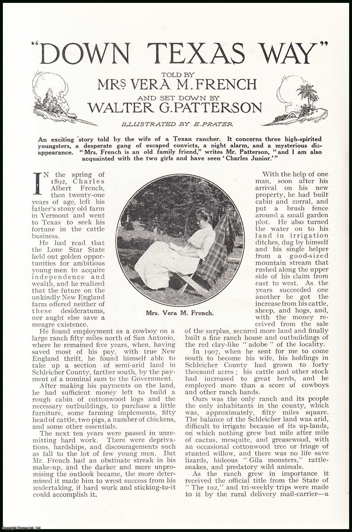Mrs. Vera M. French & Walter G. Patterson. Illustrated by E. Prater. - Down Texas Way : an exciting story told by the wife of a Texan rancher. It concerns three high-spirited youngsters, a desperate gang of escaped convicts, a night alarm, & a mysterious disappearance. An uncommon original article from the Wide World Magazine, 1925.