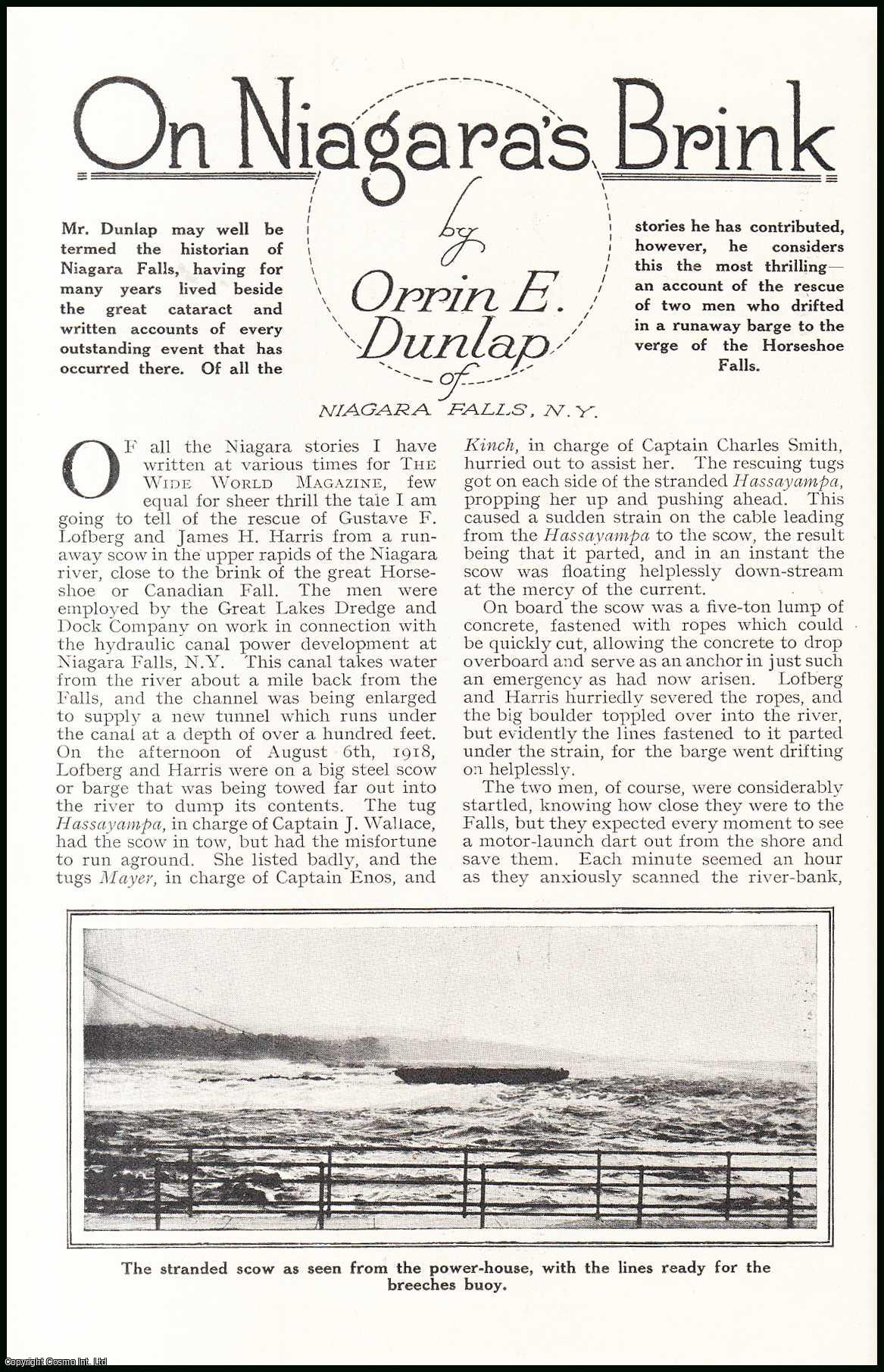 Orrin E. Dunlap of Niagara Falls, N.Y. - On Niagara's Brink : an account of the rescue of two men who drifted in a runaway barge to the verge of the horseshoe falls. An uncommon original article from the Wide World Magazine, 1924.