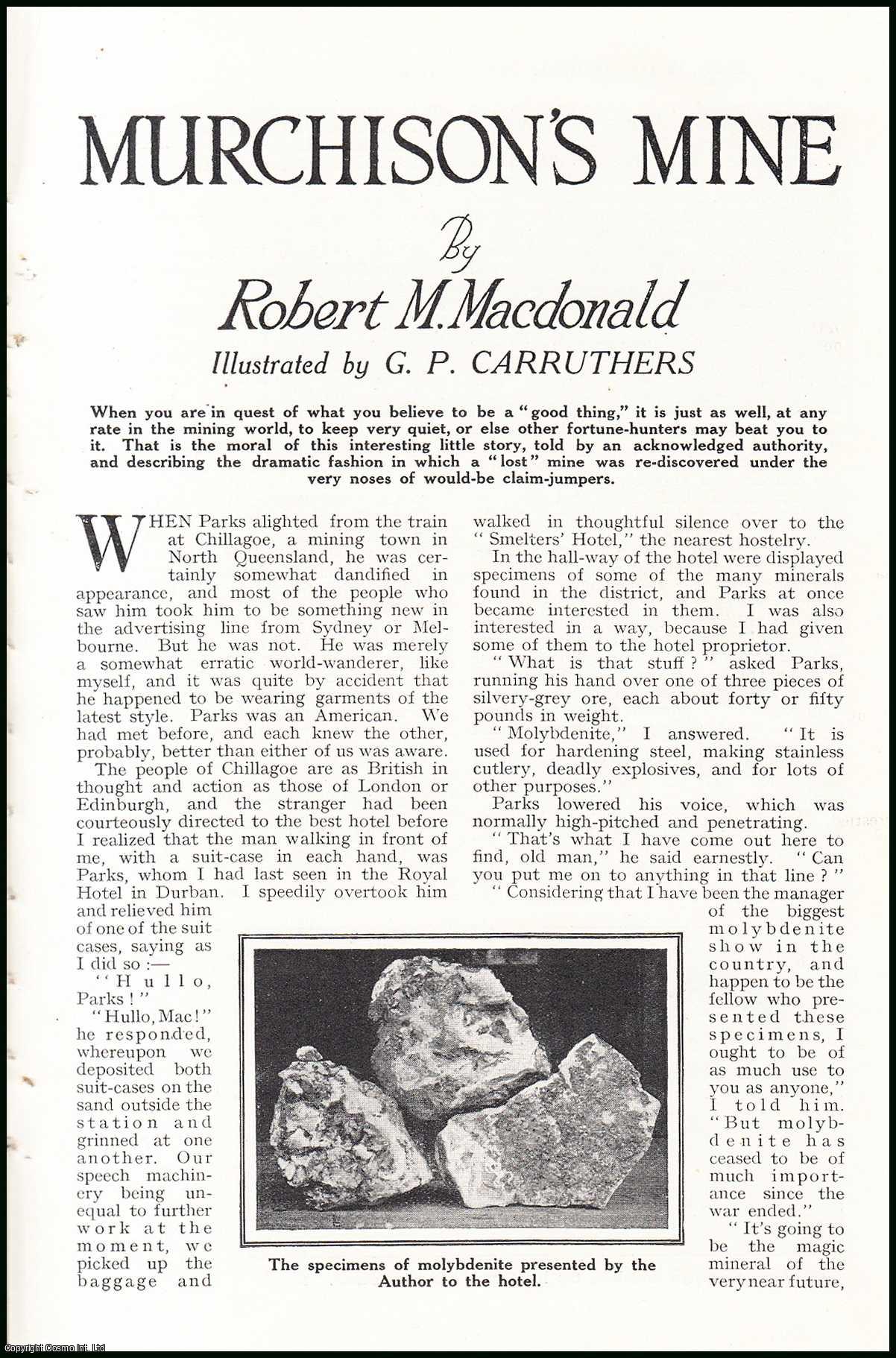 Robert M. Macdonald. Illustrated by G.P. Carruthers. - Murchison's Mine, Chillagoe, North Queensland. An uncommon original article from the Wide World Magazine, 1926.