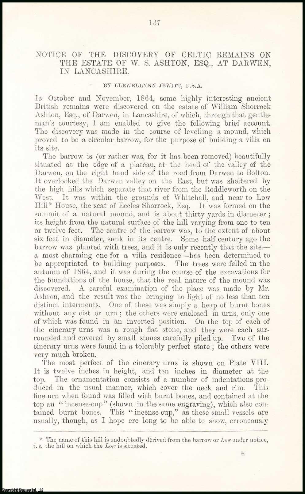 Llewellynn Jewitt, F.S.A. - The Discovery of Celtic Remains on the Estate of W.S. Ashton, Esq., at Darwen, in Lancashire. An original article from the Reliquary, Quarterly Journal & Review, 1865.