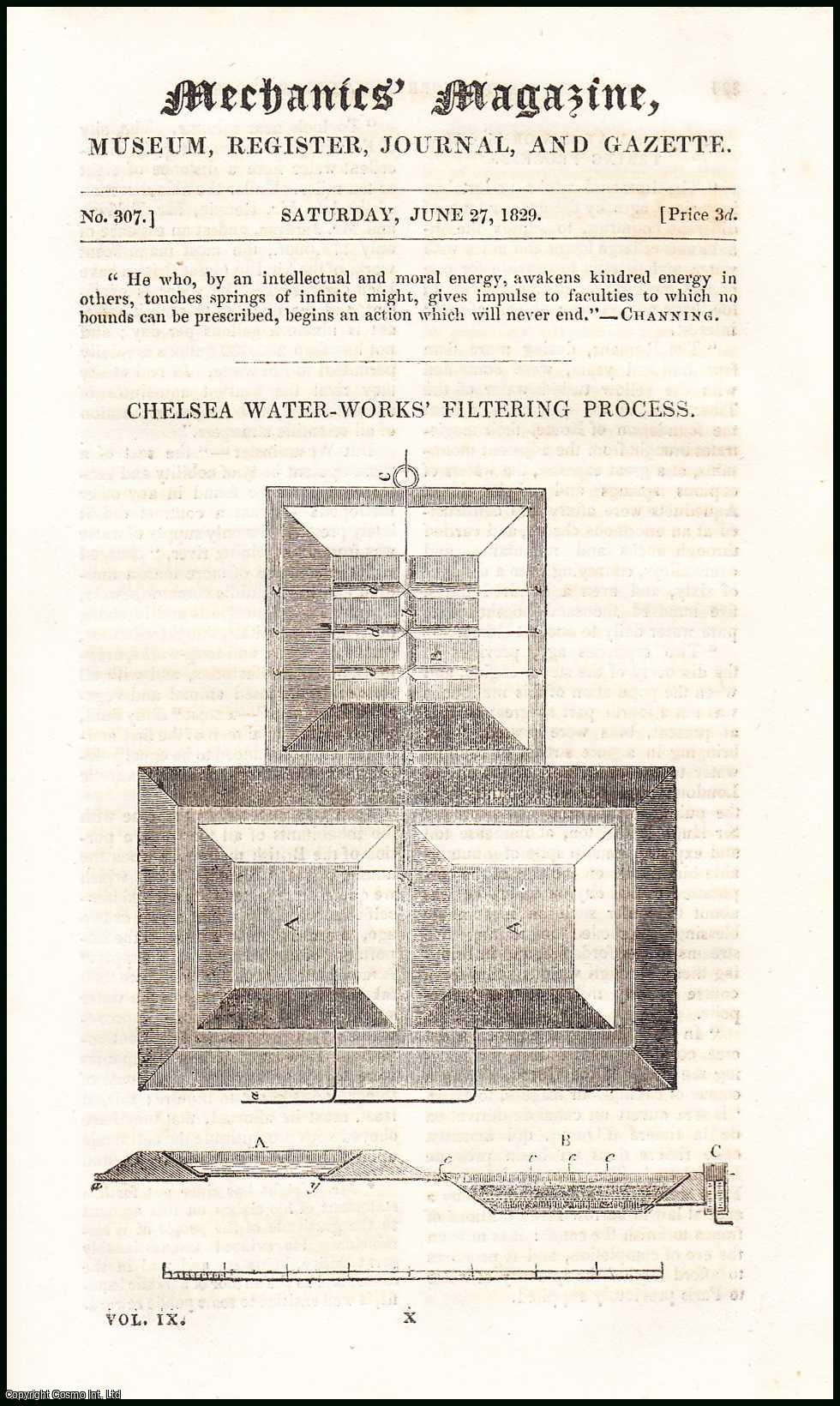 Mechanics Magazine - Chelsea Water-Works Filtering Process; Process for making Porter or Brown Stout from Ale; Long's Steam Pump; the Motion of the Earth, etc. Mechanics Magazine, Museum, Register, Journal and Gazette. Issue No. 307. A complete rare weekly issue of the Mechanics' Magazine, 1829.