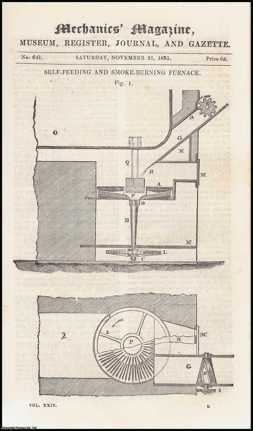 MECHANICS MAGAZINE - Self-Feeding & Smoke-Burning Furnace; the Nottingham Hydraulic Gas-Valve; the Thames Tunnel, etc. Mechanics Magazine, Museum, Register, Journal and Gazette. Issue No. 641. A complete rare weekly issue of the Mechanics' Magazine, 1835.