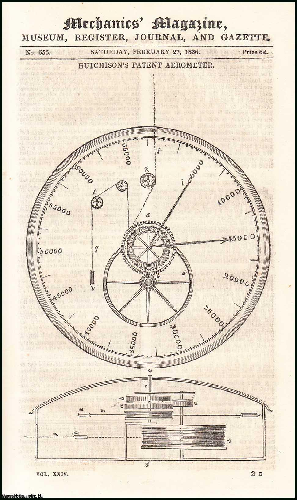 MECHANICS MAGAZINE - Hutchison's Patent Aerometer; English & American Steamers - Avery's Rotary-Engine; the New Safety-Cab, etc. Mechanics Magazine, Museum, Register, Journal and Gazette. Issue No. 655. A complete rare weekly issue of the Mechanics' Magazine, 1836.