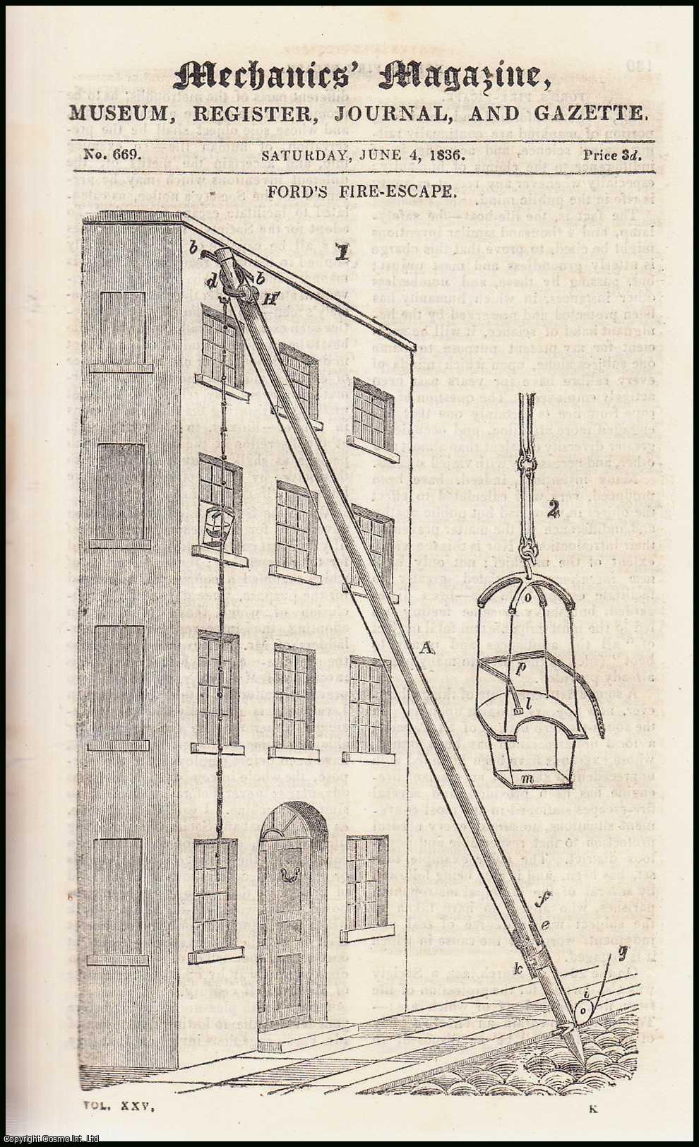 MECHANICS MAGAZINE - Ford's Fire-Escape; Ladies Life-Preserver; Cornish Steam-Engine Work; Electro-Vegetation, etc. Mechanics Magazine, Museum, Register, Journal and Gazette. Issue No. 669. A complete rare weekly issue of the Mechanics' Magazine, 1836.