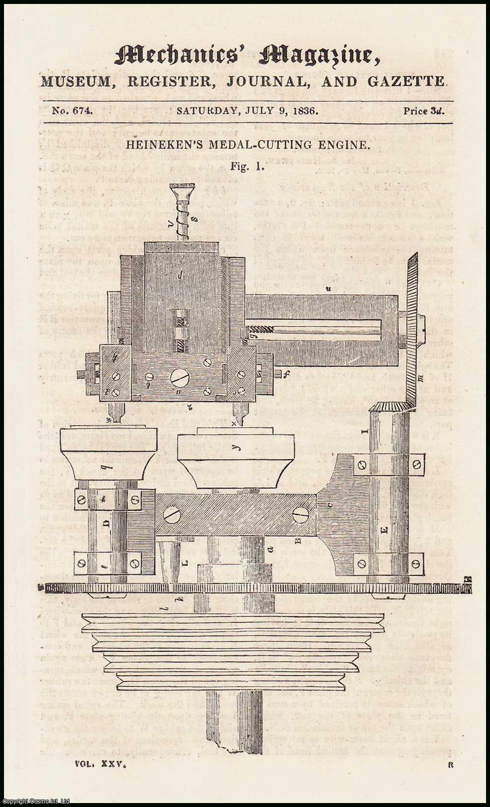 MECHANICS MAGAZINE - Heineken's Medal-Cutting Engine; Improvements on the Electrical Apparatus for Dancing-Images; Effective Power of Locomotive Engines on Levels & Inclined Planes, etc. Mechanics Magazine, Museum, Register, Journal and Gazette. Issue No. 674. A complete rare weekly issue of the Mechanics' Magazine, 1836.