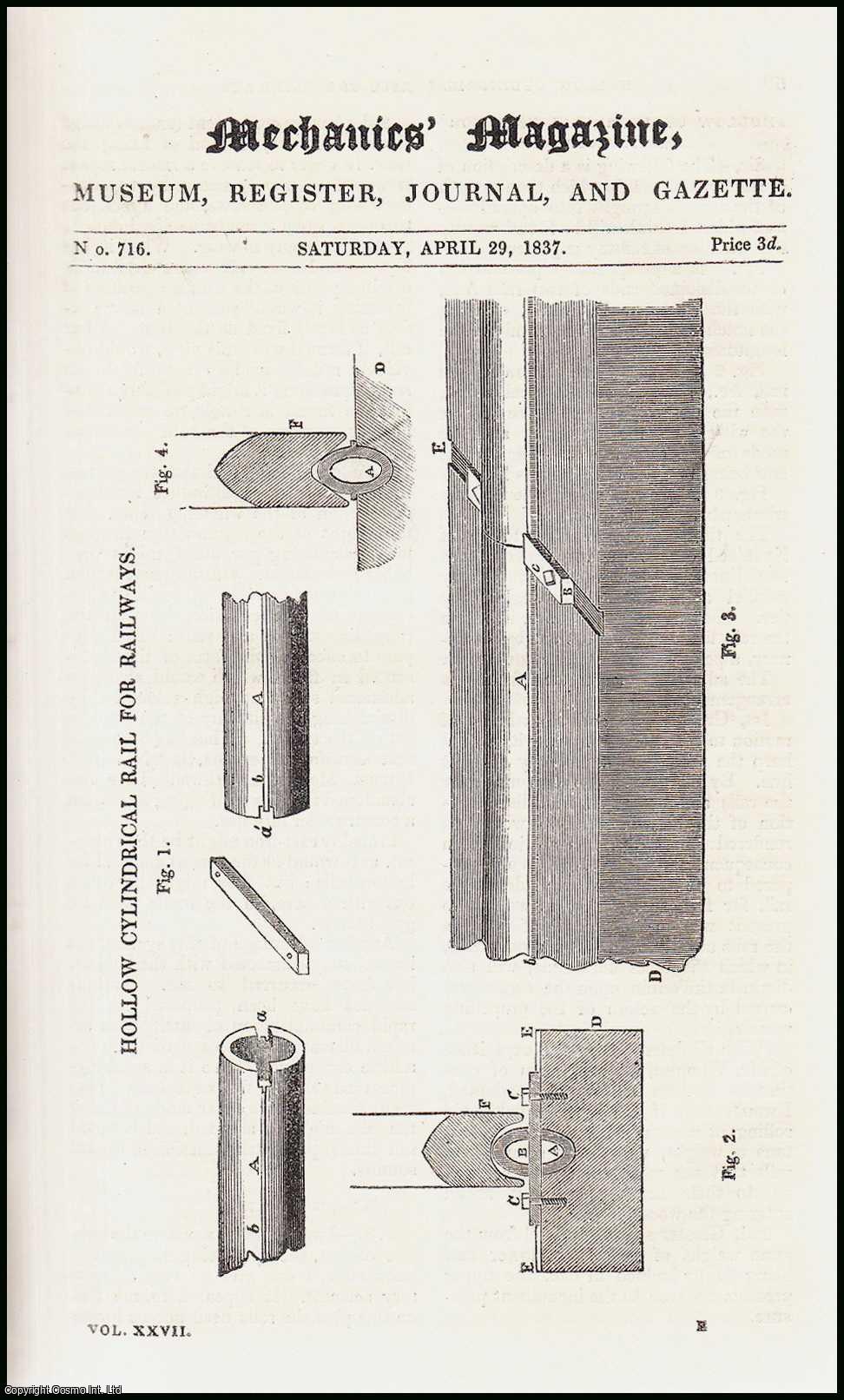 MECHANICS MAGAZINE - Hollow Cylindrical Rail for Railways; the Shrinkage & Expansion of Iron in the Process of Casting; the Regent's Canal & the Birmingham Railroad, etc. Mechanics Magazine, Museum, Register, Journal and Gazette. Issue No. 716. A complete rare weekly issue of the Mechanics' Magazine, 1837.