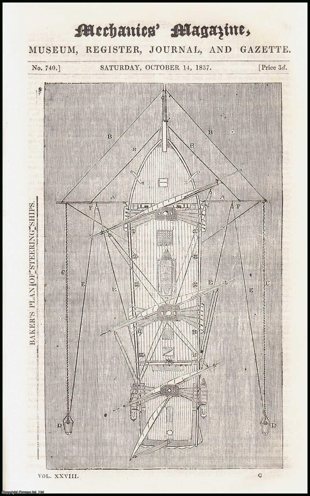 MECHANICS MAGAZINE - Baker's Plan of Steering Ships; Ancient Roman Arched Viaduct; Preservation of Timber by Salt, etc. Mechanics Magazine, Museum, Register, Journal and Gazette. Issue No. 740. A complete rare weekly issue of the Mechanics' Magazine, 1837.
