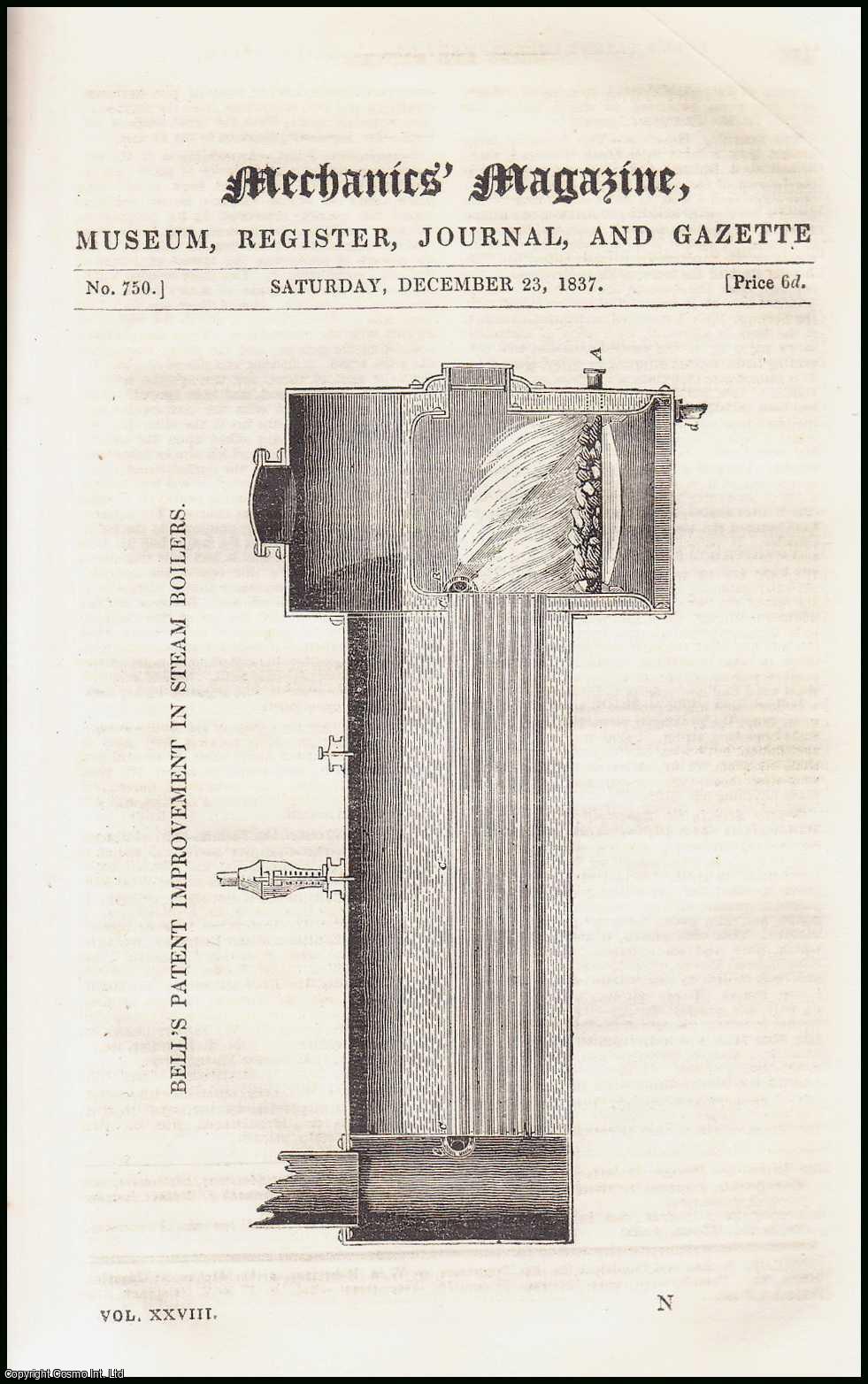 MECHANICS MAGAZINE - Bell's Patent Improvement in Steam Boilers; Improvements in Illumination by Gas; Parliamentary Report on Steam Communication with India; Whishaw's Hydraulic Telegraph, etc. Mechanics Magazine, Museum, Register, Journal and Gazette. Issue No. 750. A complete rare weekly issue of the Mechanics' Magazine, 1837.